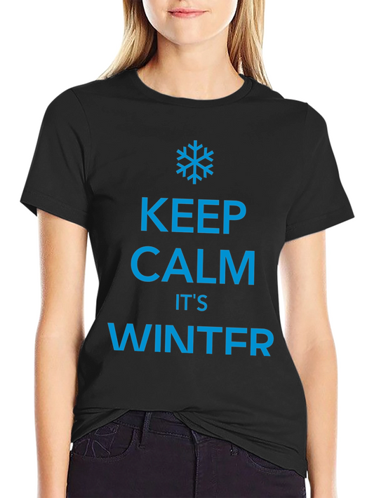 Keep Calm Its Winter T-Shirt
