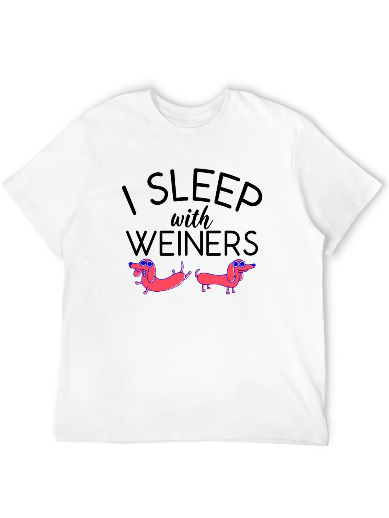 I Sleep With Weiners Novelty Graphic T-Shirt