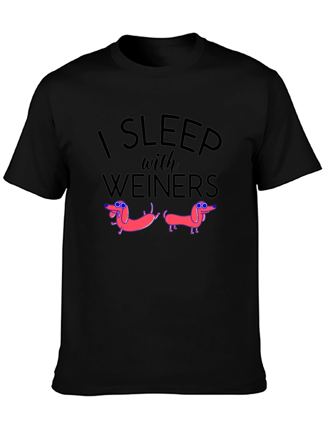 I Sleep With Weiners Novelty Graphic T-Shirt