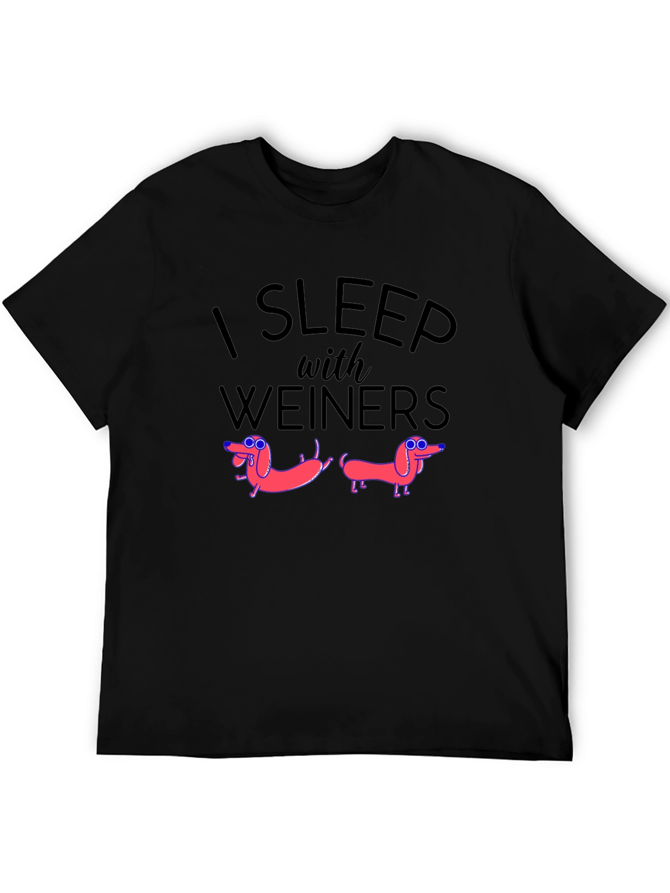 I Sleep With Weiners Novelty Graphic T-Shirt