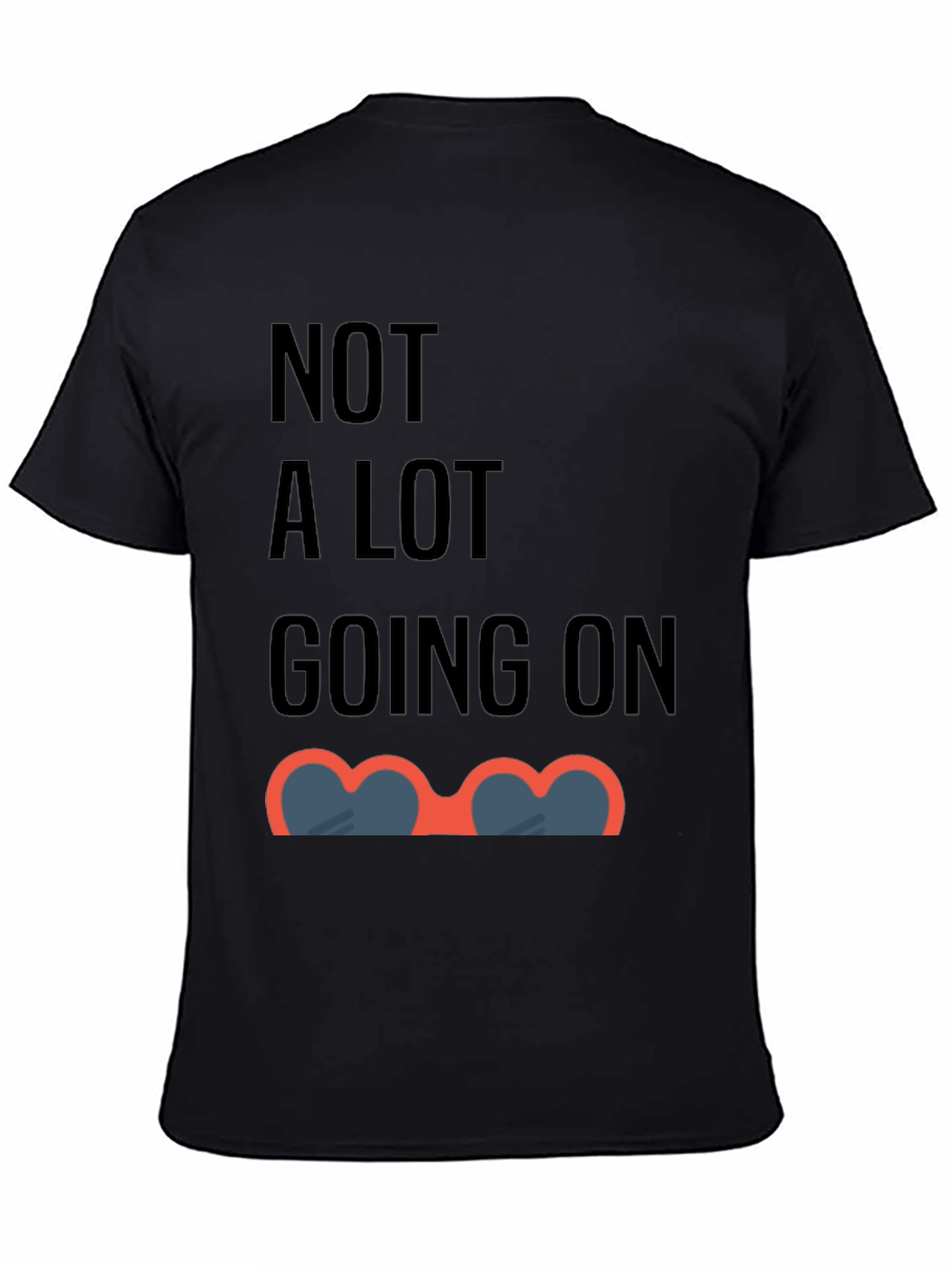 Funny Not A Lot Going On Graphic Tee