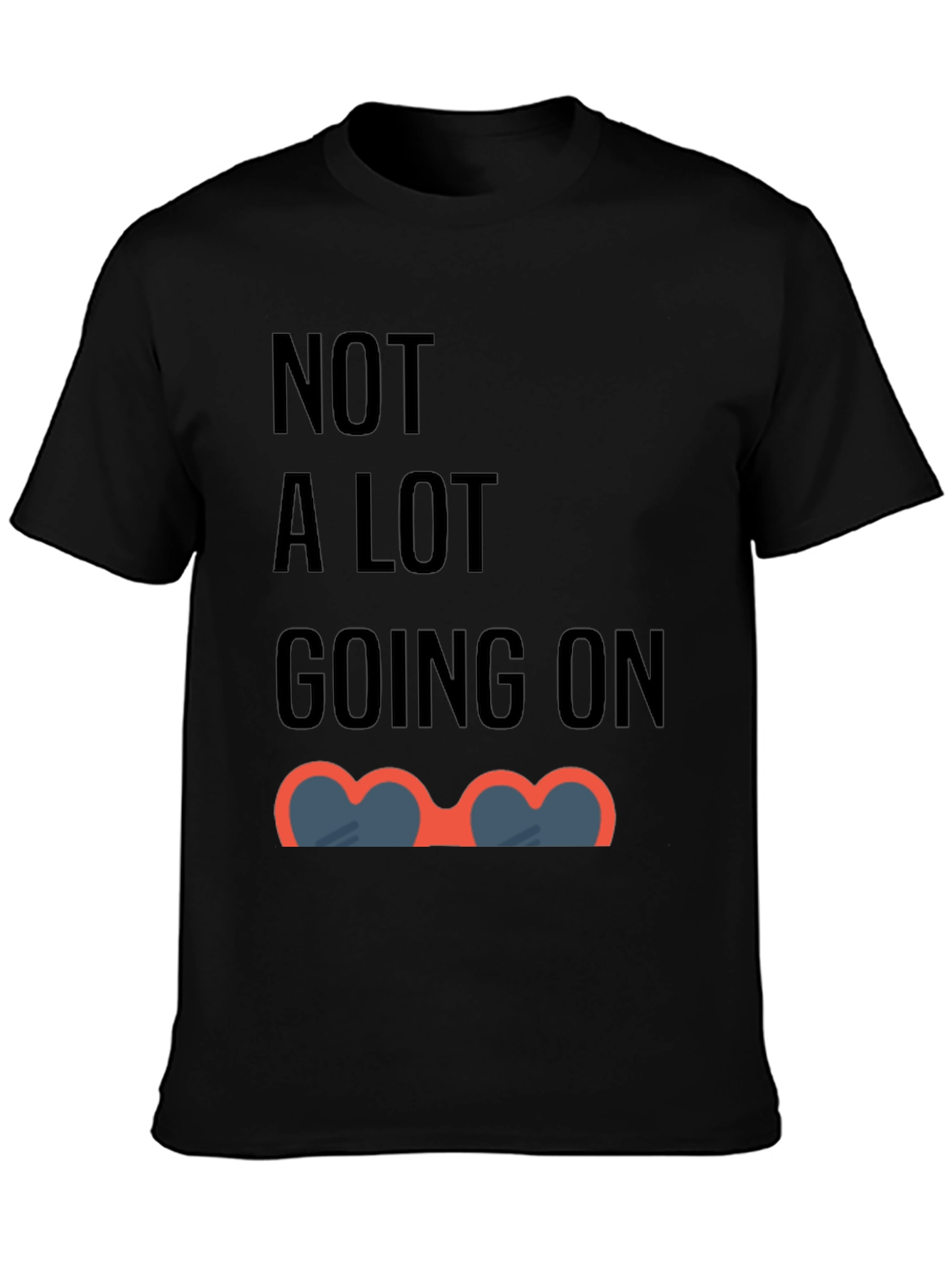 Funny Not A Lot Going On Graphic Tee