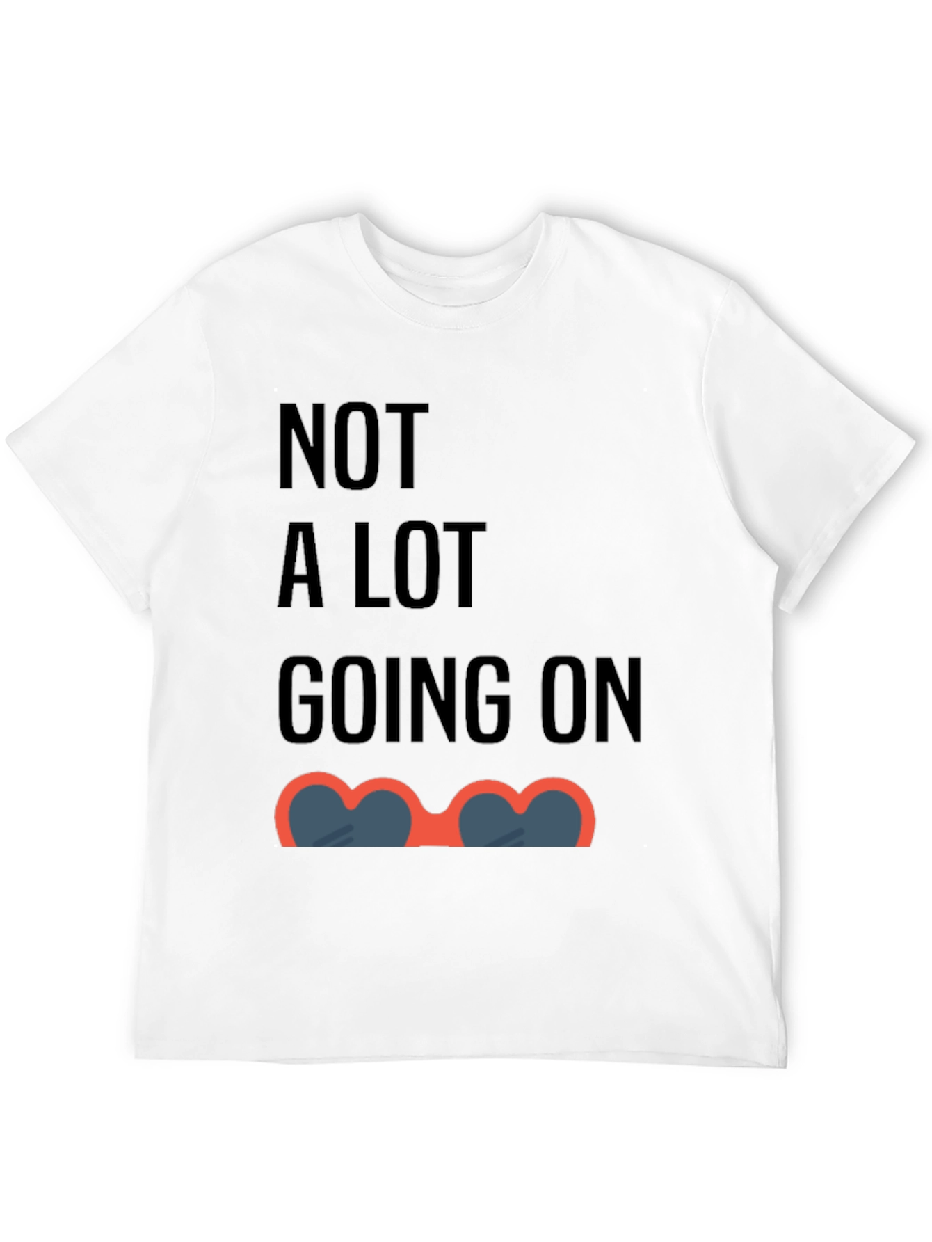 Funny Not A Lot Going On Graphic Tee