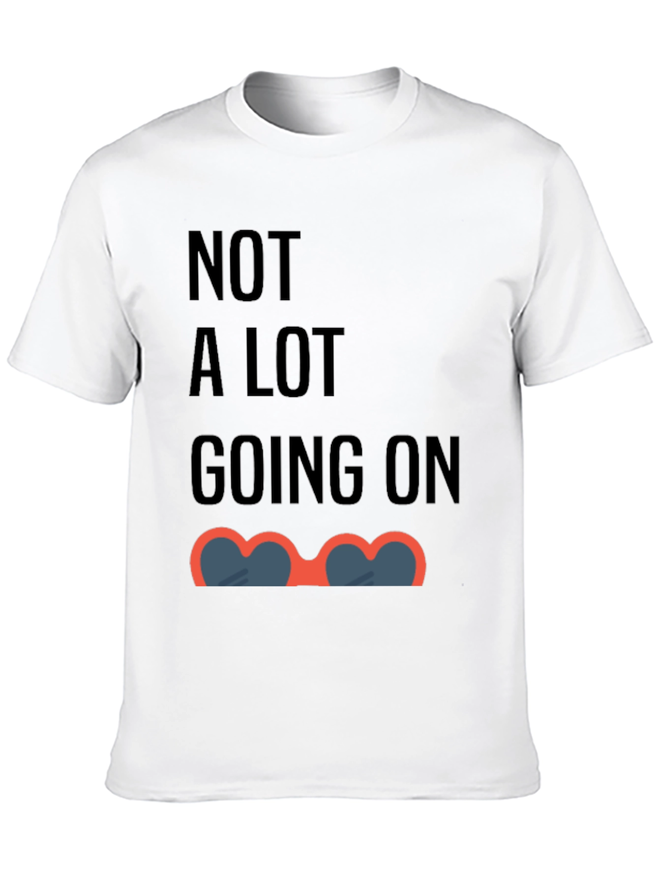 Funny Not A Lot Going On Graphic Tee