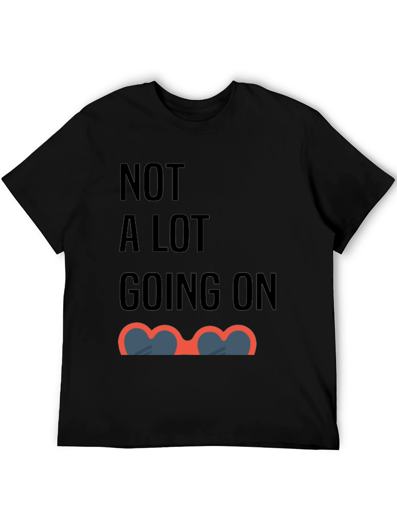 Funny Not A Lot Going On Graphic Tee