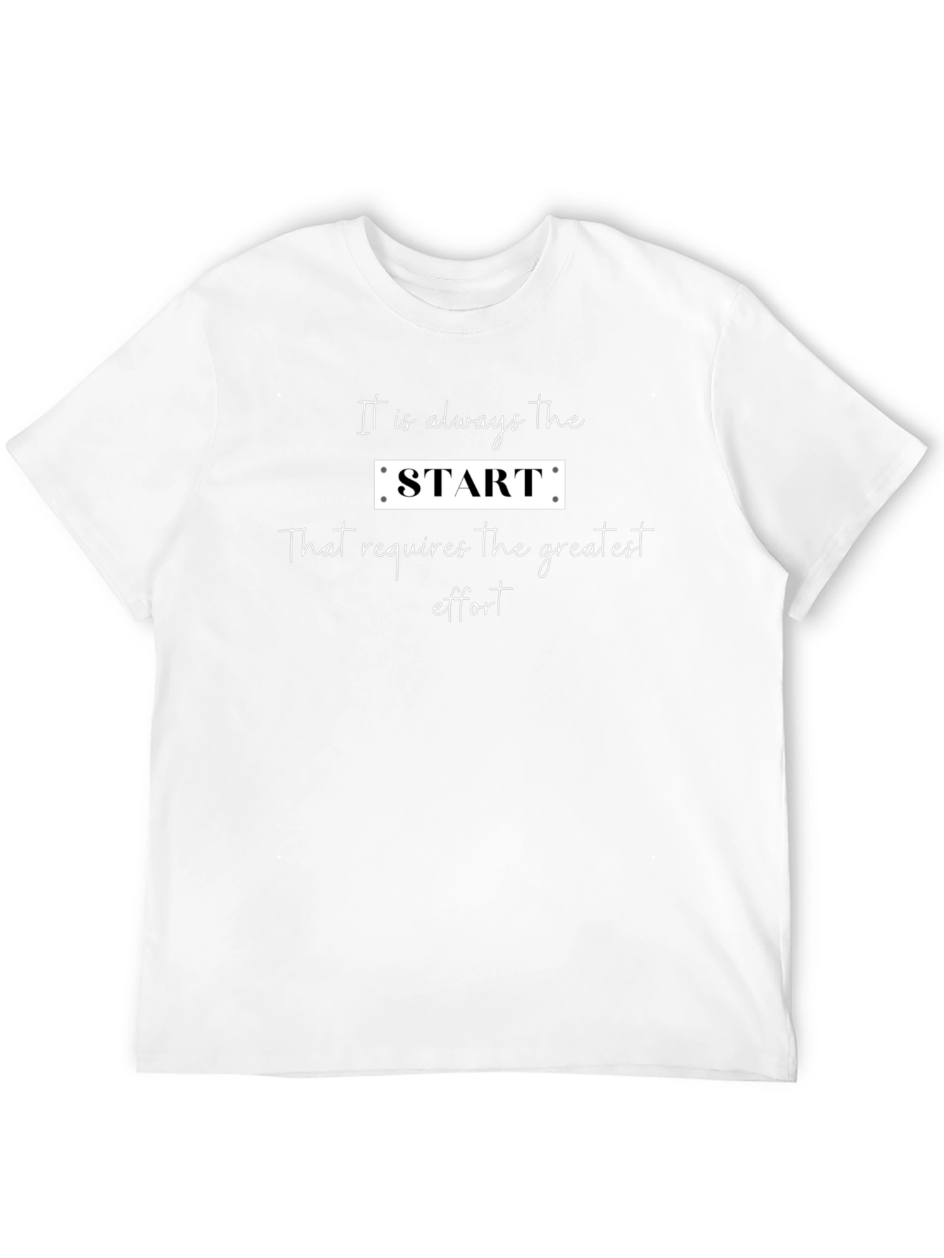 Inspirational Start T-Shirt - Motivational Quote Tee