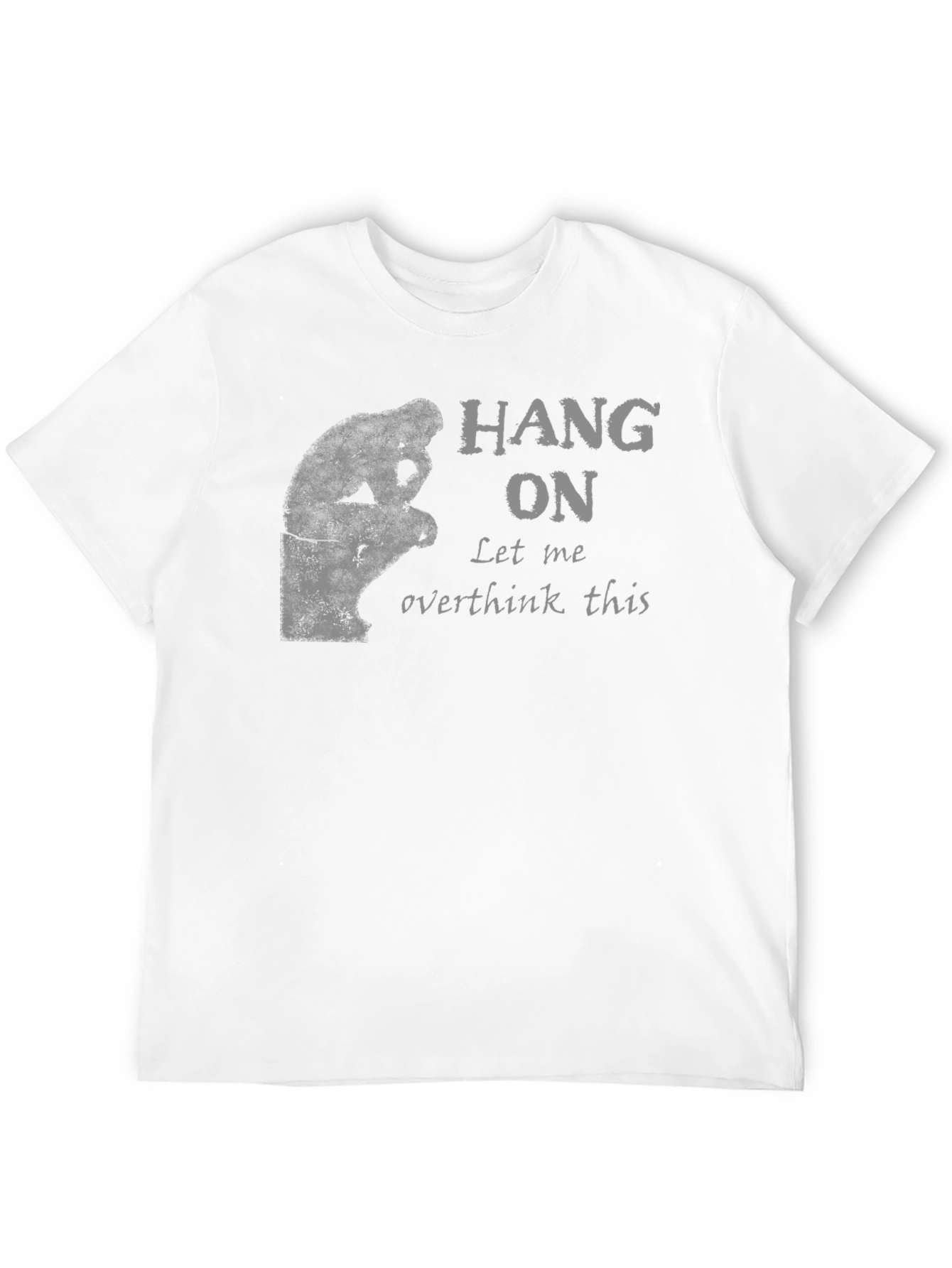 Hang On Let Me Overthink This T-Shirt