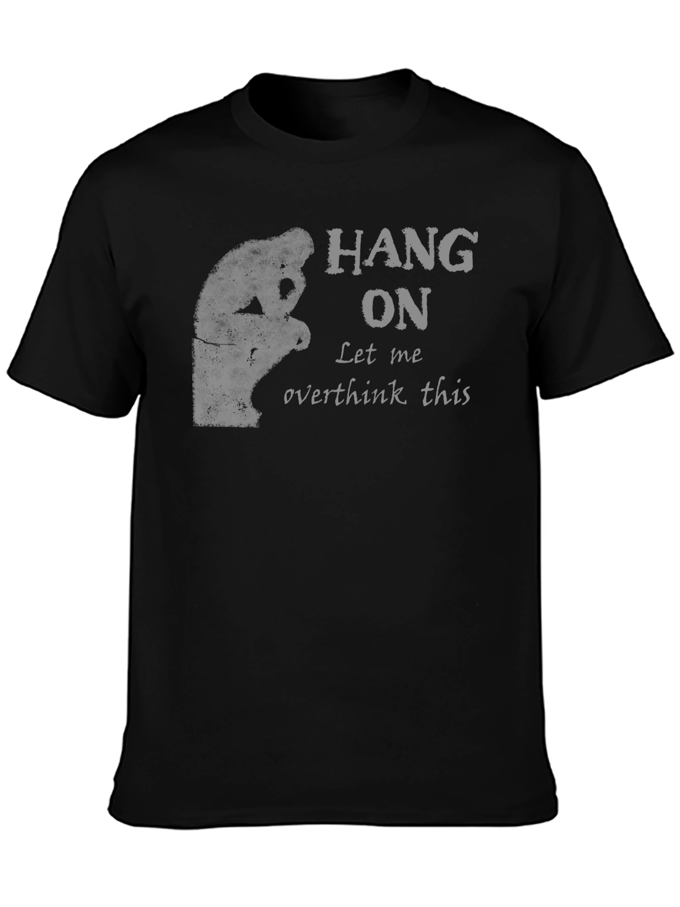 Hang On Let Me Overthink This T-Shirt