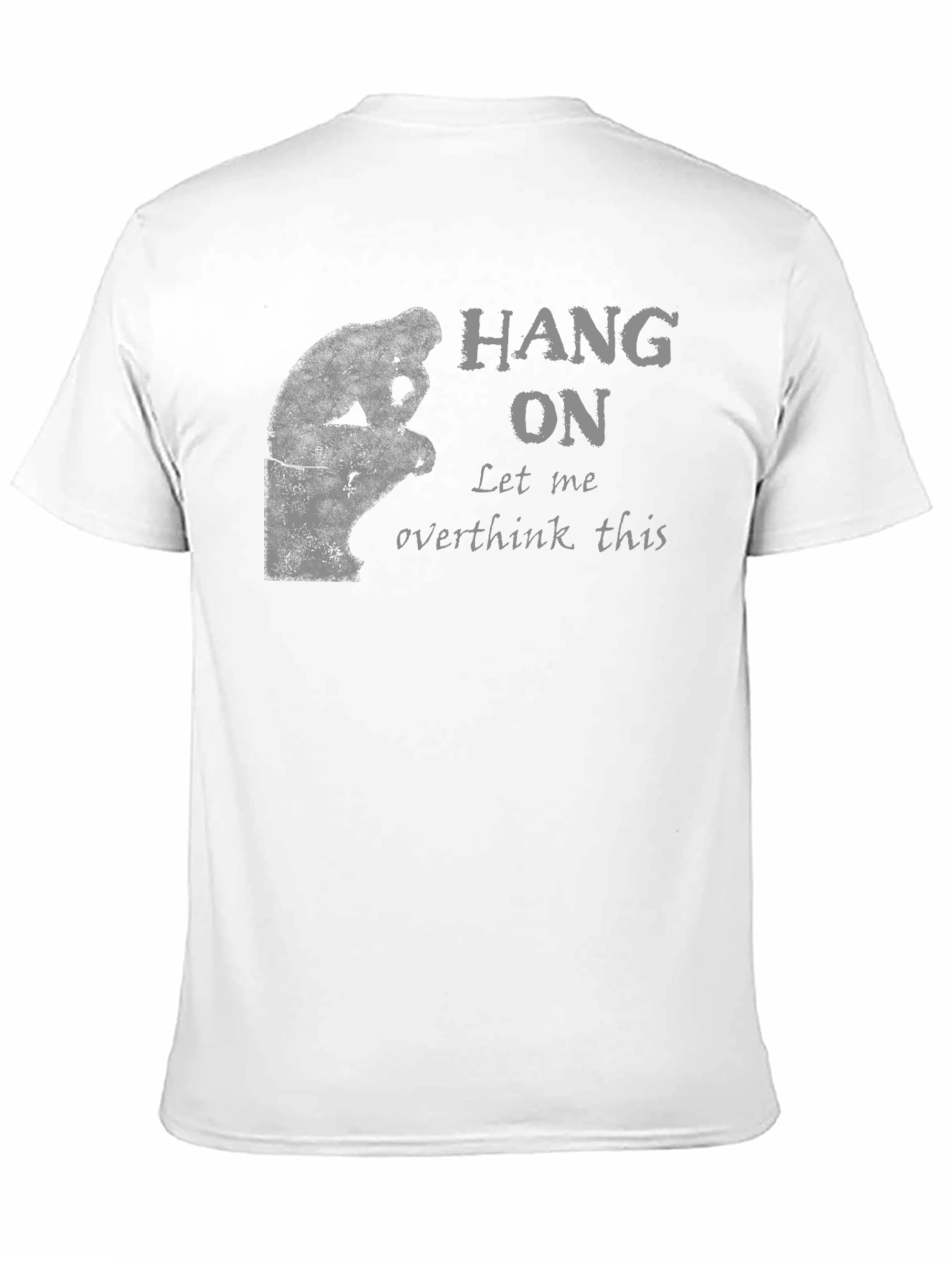 Hang On Let Me Overthink This T-Shirt