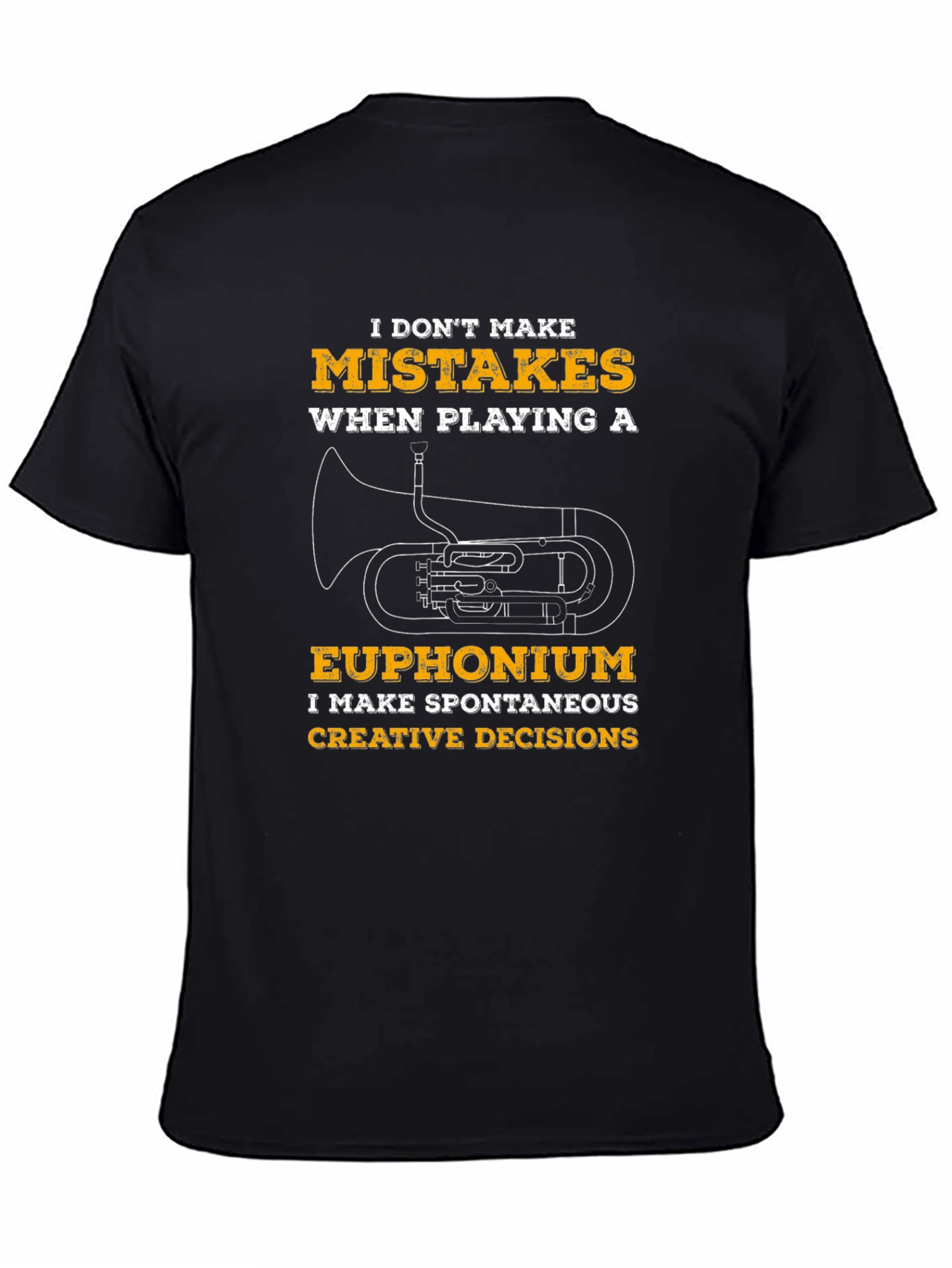 Euphonium Player T-Shirt - Spontaneous Creative Decisions