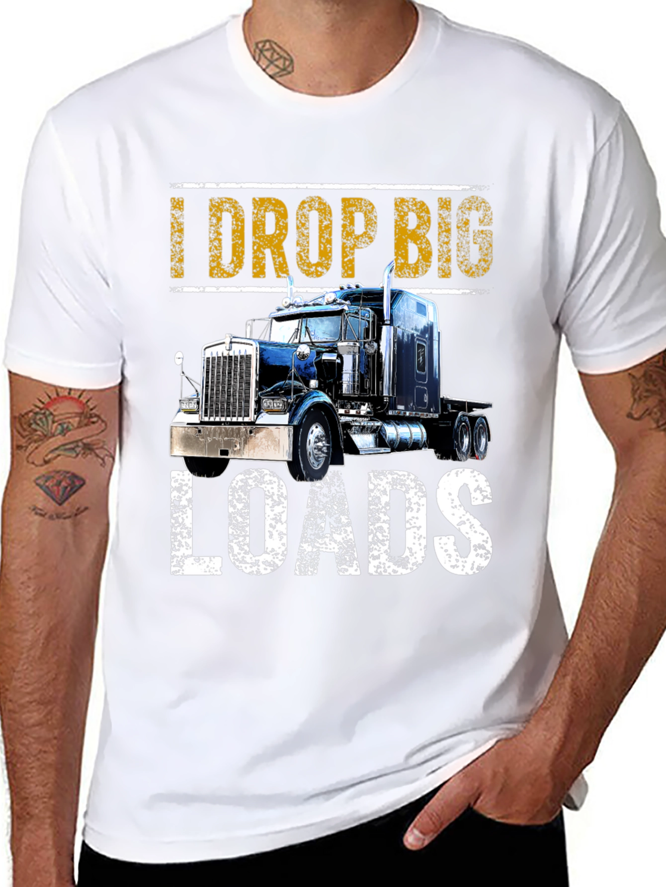 I Drop Big Loads T-Shirt: Trucker Apparel