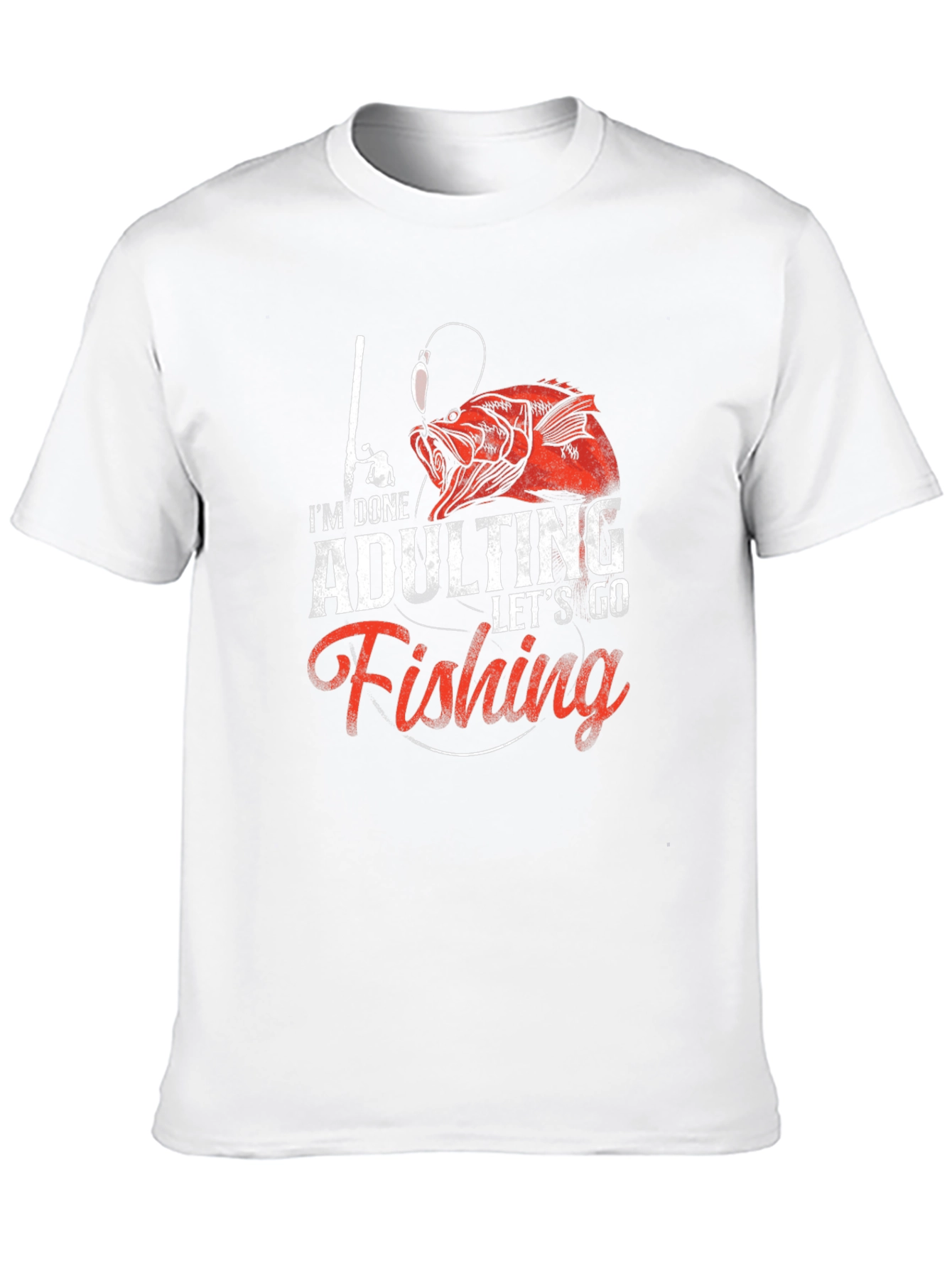 Funny Fishing T-Shirt - Im Done Adulting Tee