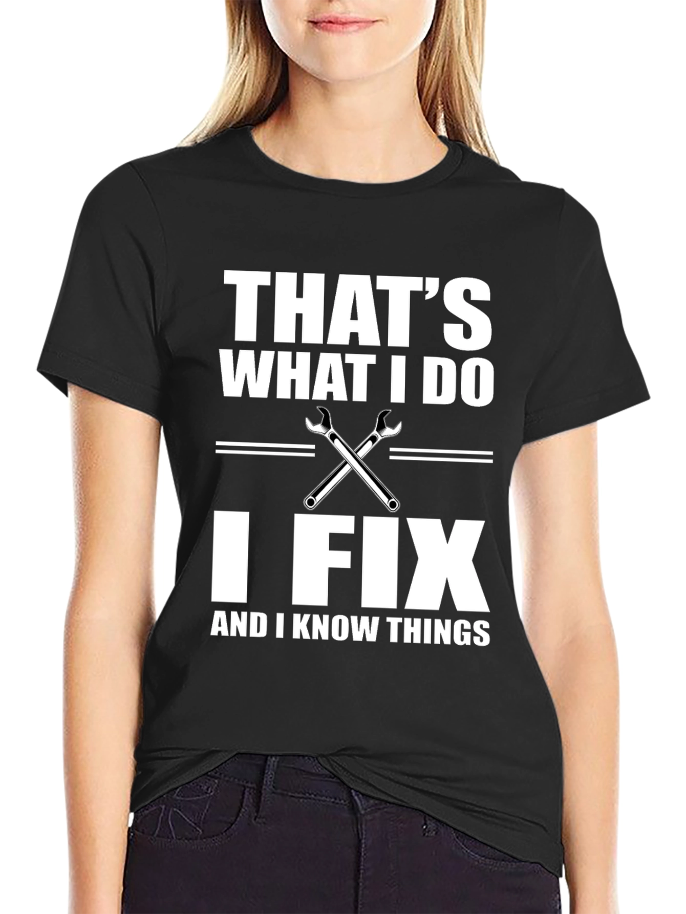 Thats What I Do I Fix Things T-Shirt