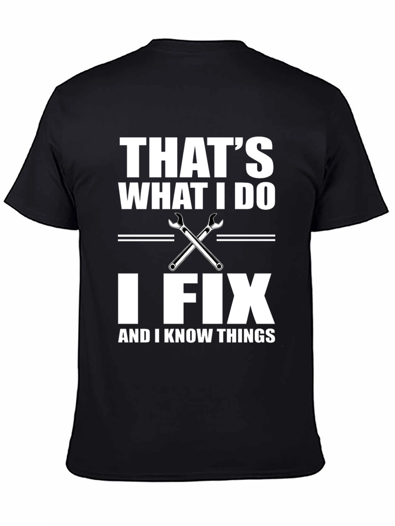 Thats What I Do I Fix Things T-Shirt