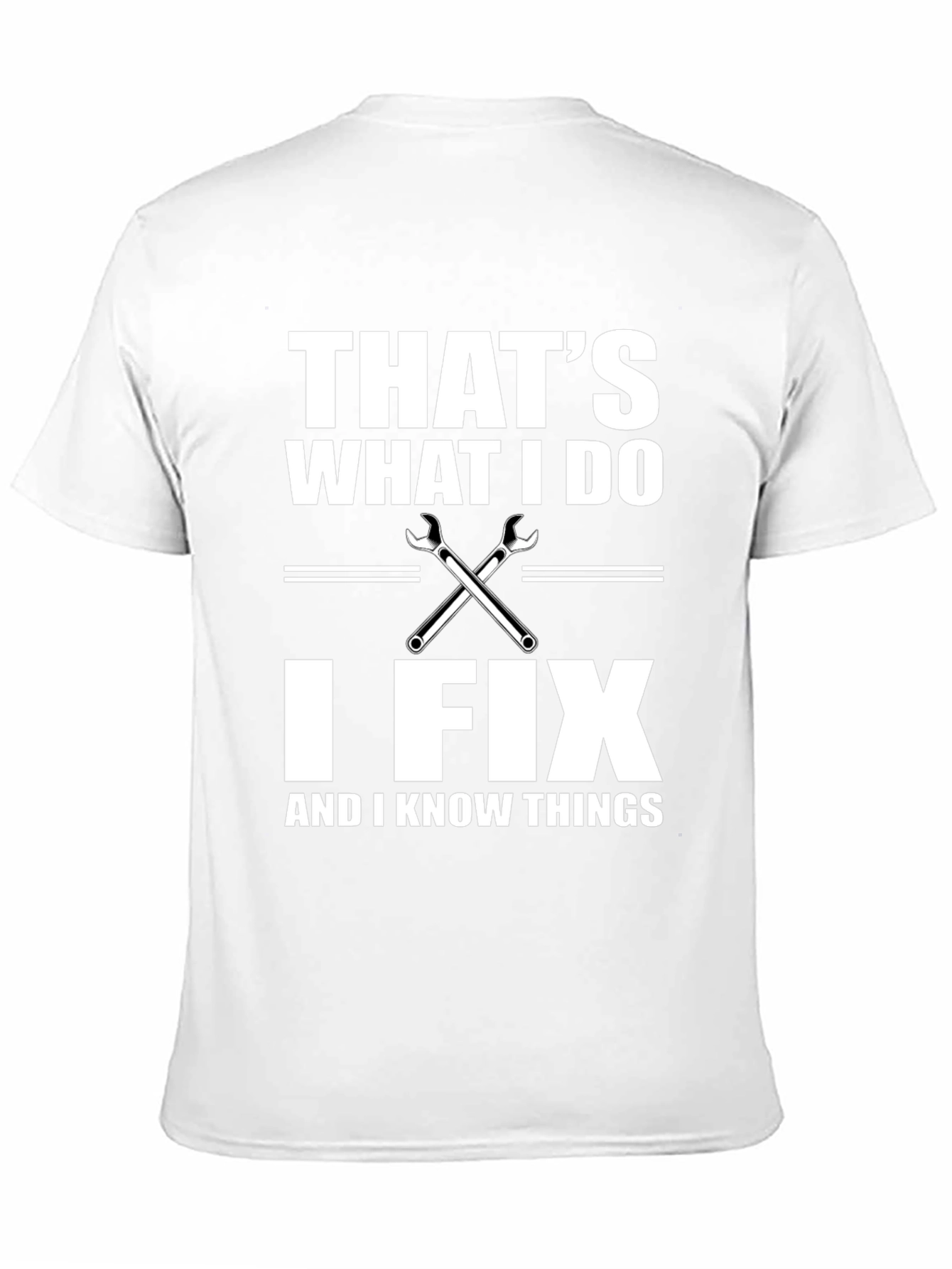 Thats What I Do I Fix Things T-Shirt