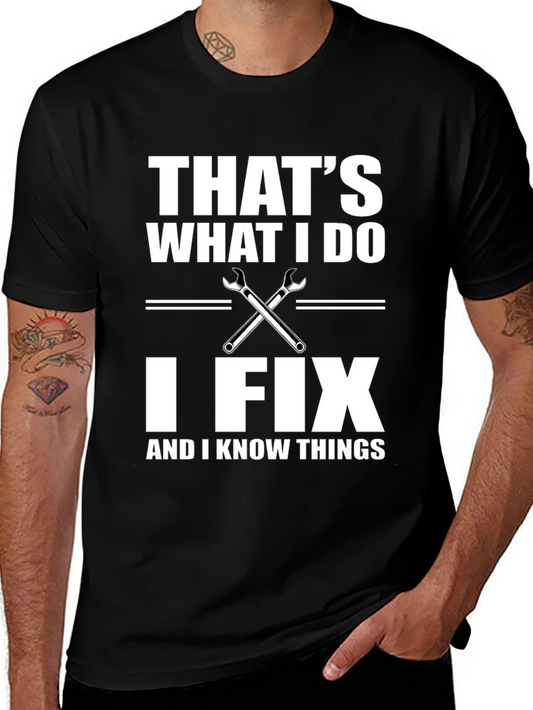 Thats What I Do I Fix Things T-Shirt