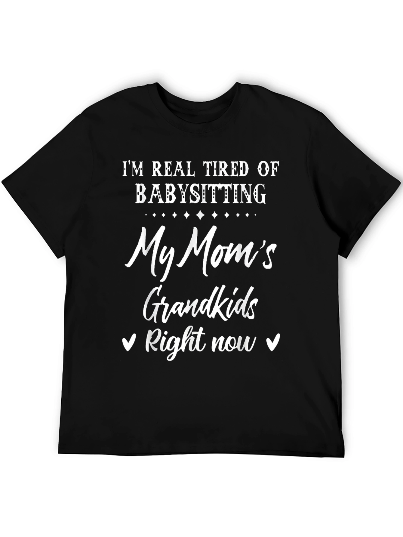 Funny Tired of Babysitting Graphic T-Shirt