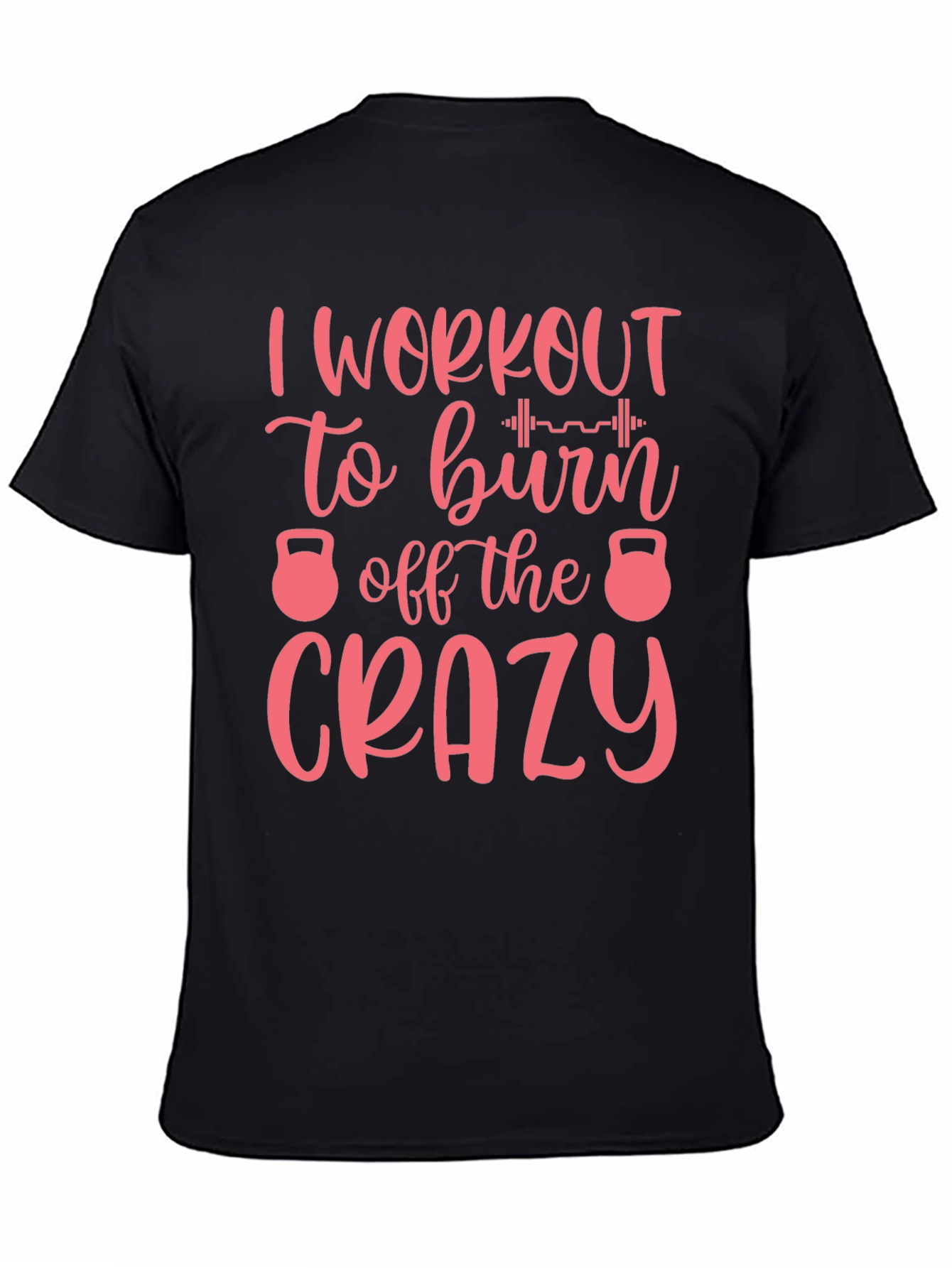 Workout to Burn Crazy Tee