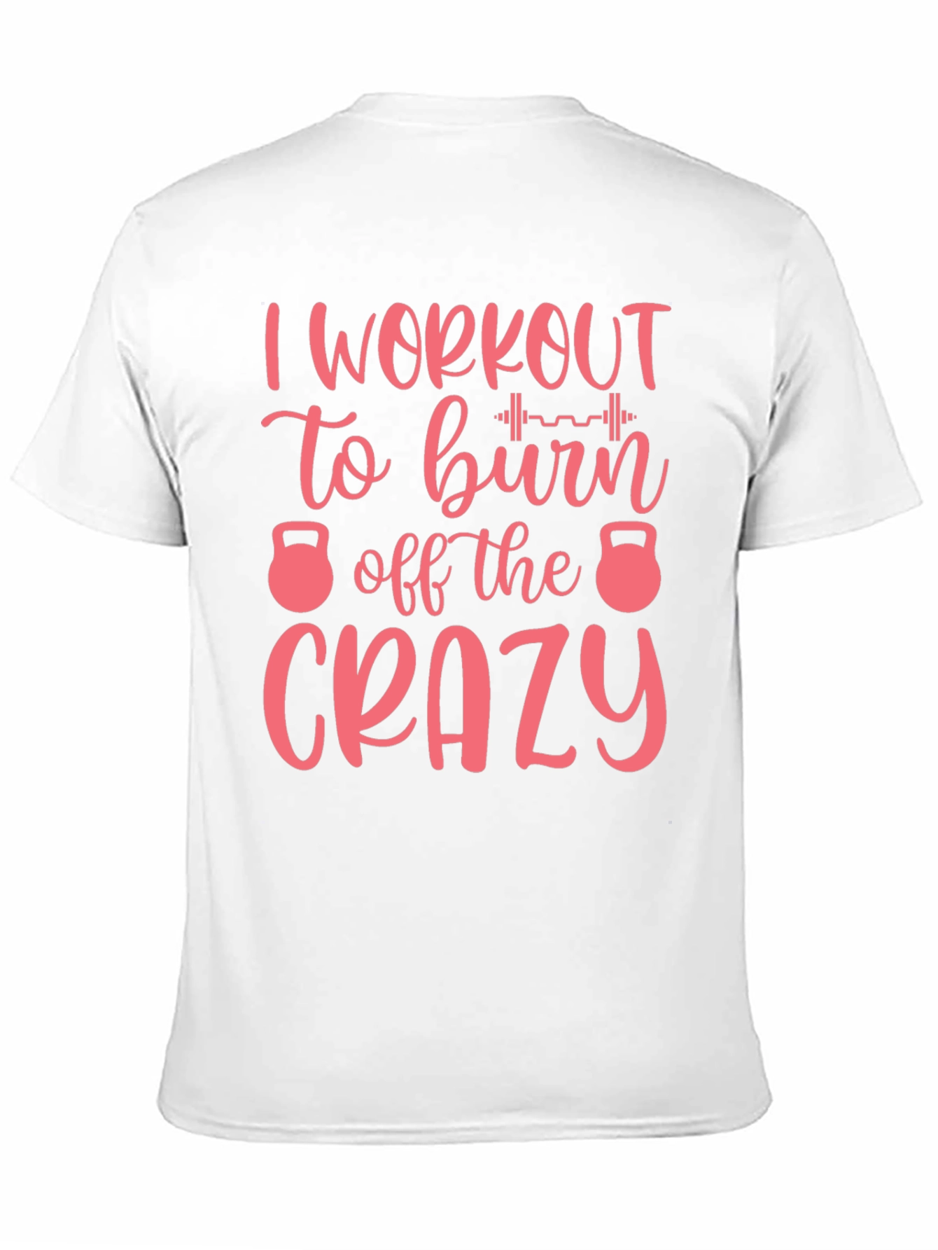 Workout to Burn Crazy Tee