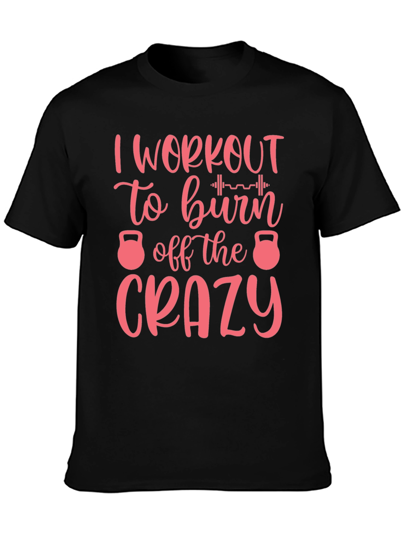 Workout to Burn Crazy Tee