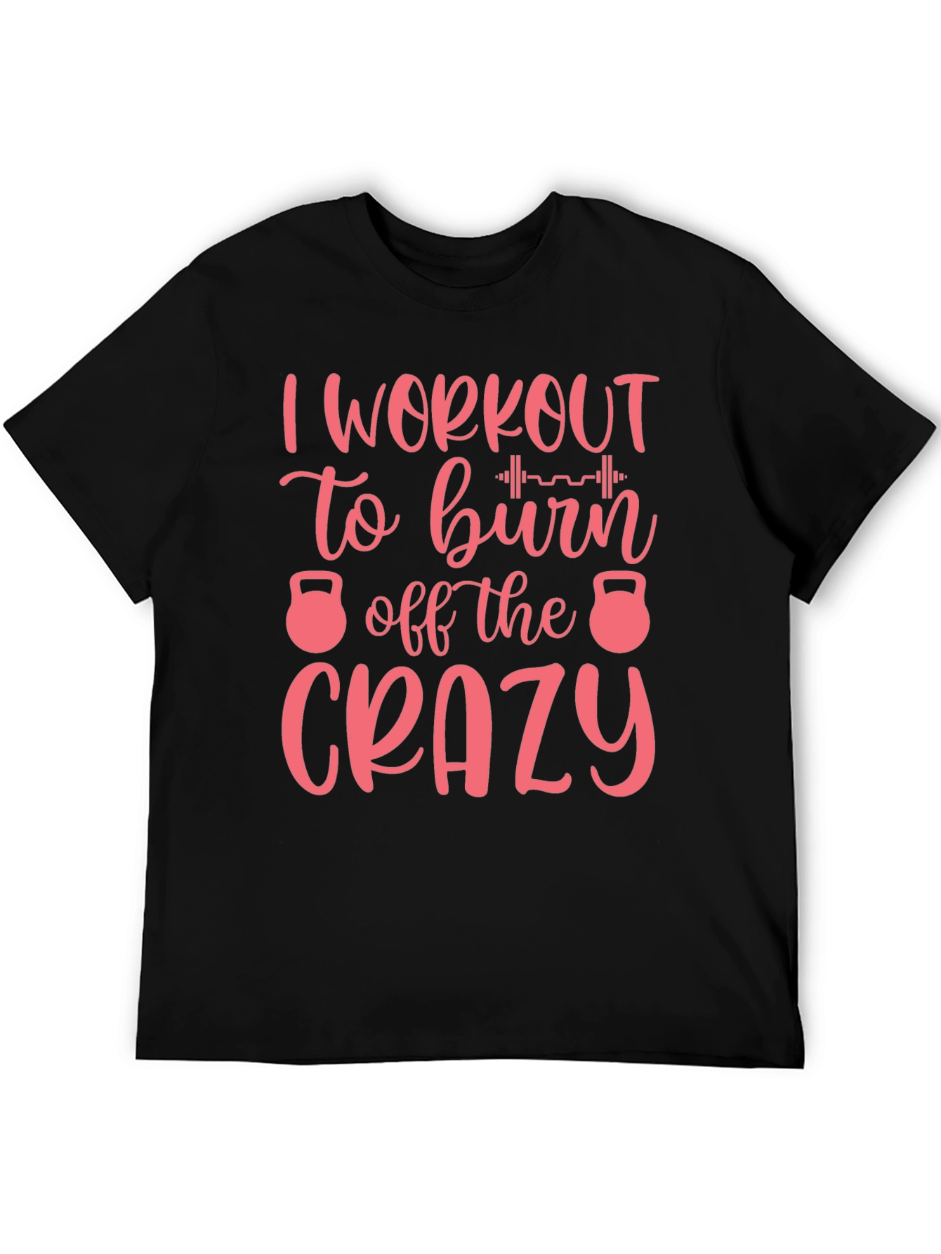 Workout to Burn Crazy Tee