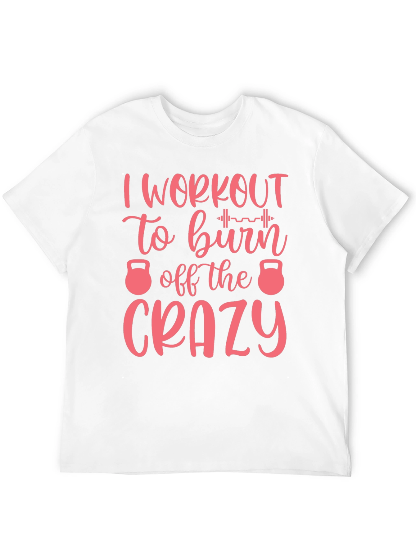 Workout to Burn Crazy Tee