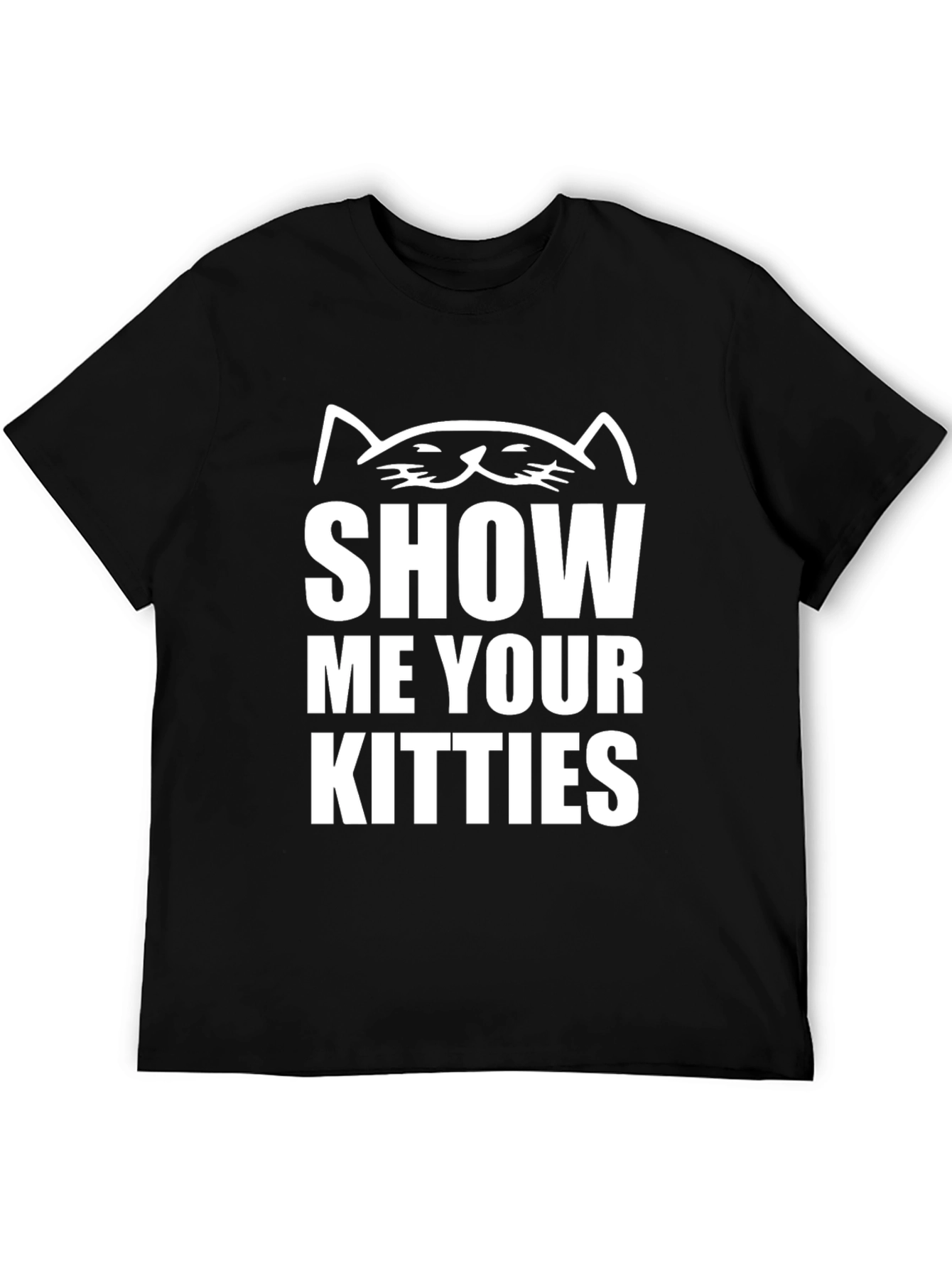 Show Me Your Kitties Black Novelty T-Shirt