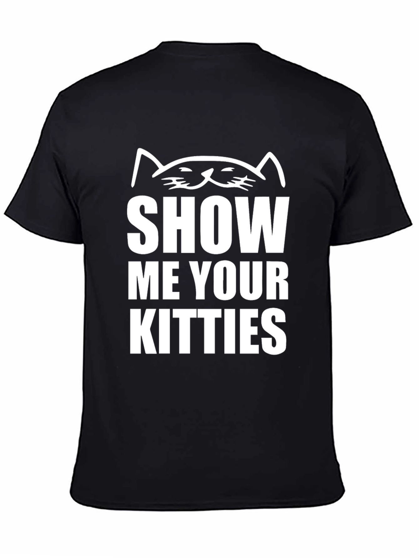Show Me Your Kitties Black Novelty T-Shirt