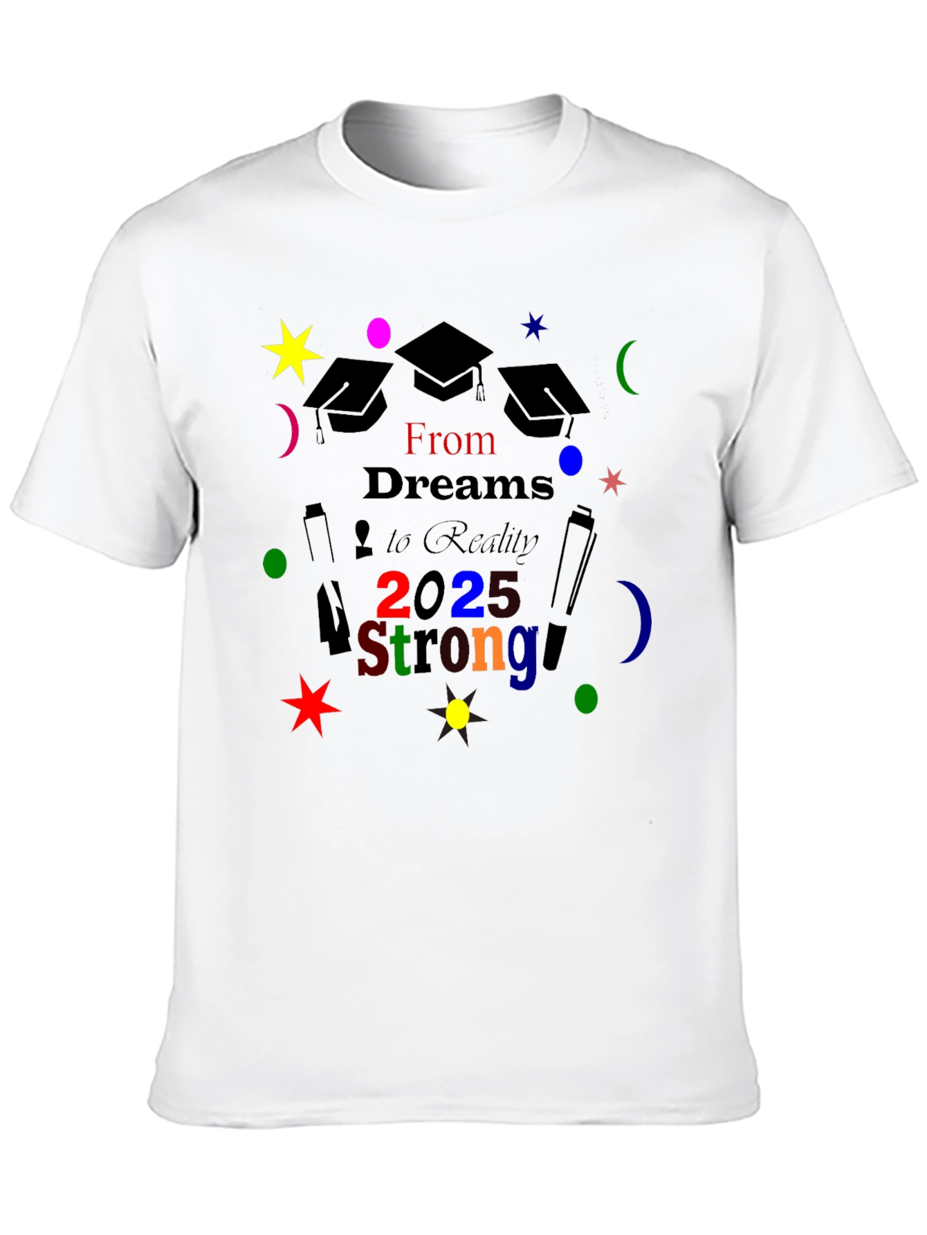 Graduation T-Shirt: Class of 2025 Strong