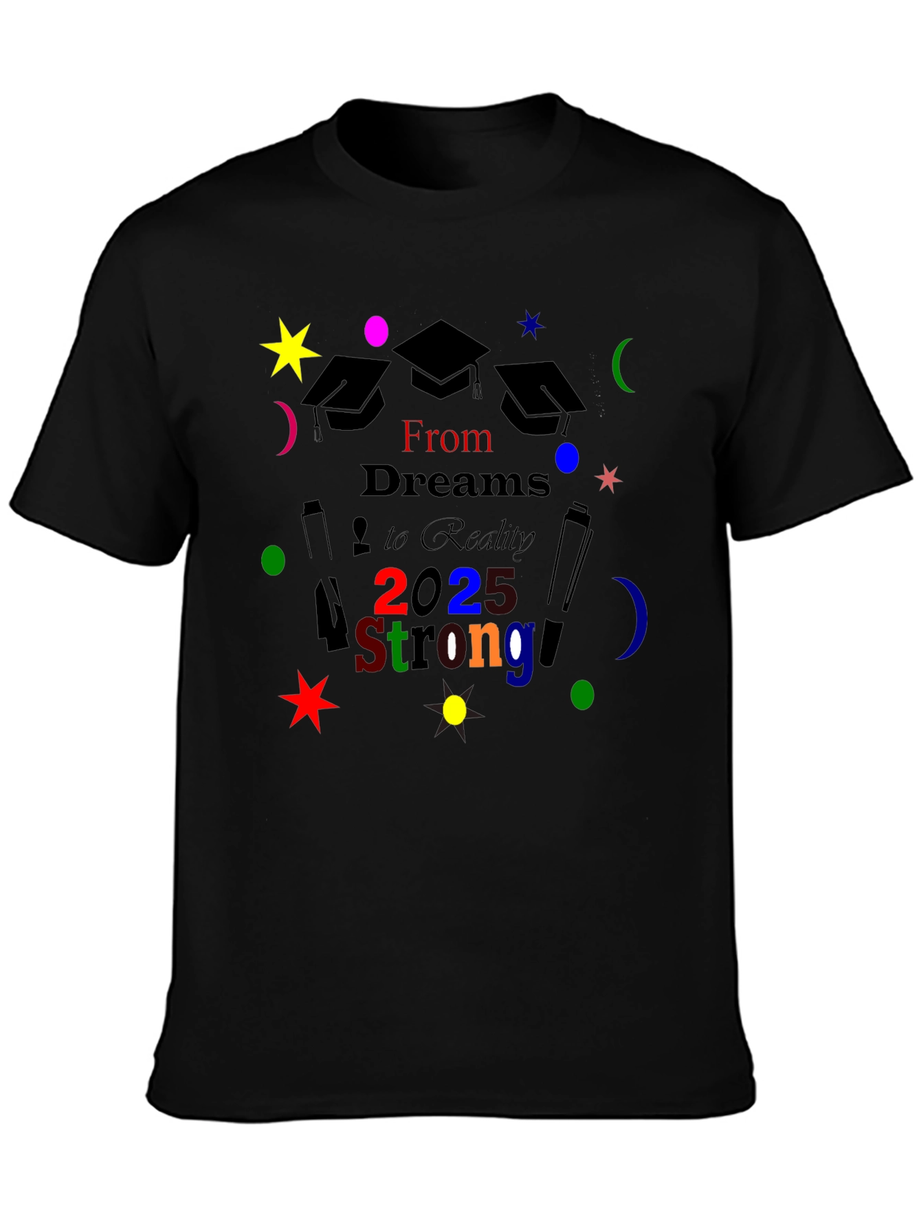 Graduation T-Shirt: Class of 2025 Strong