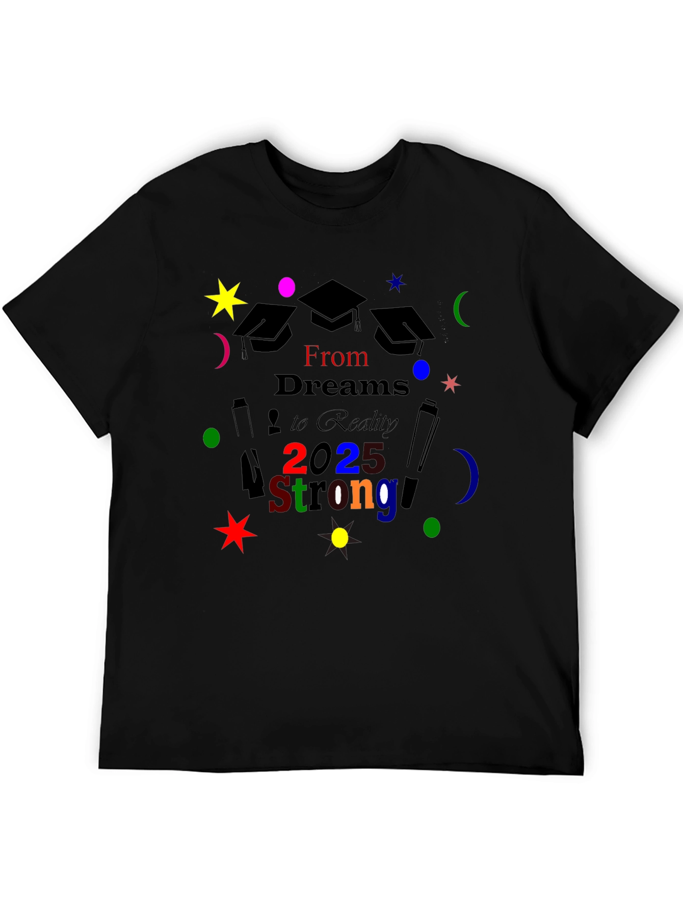Graduation T-Shirt: Class of 2025 Strong
