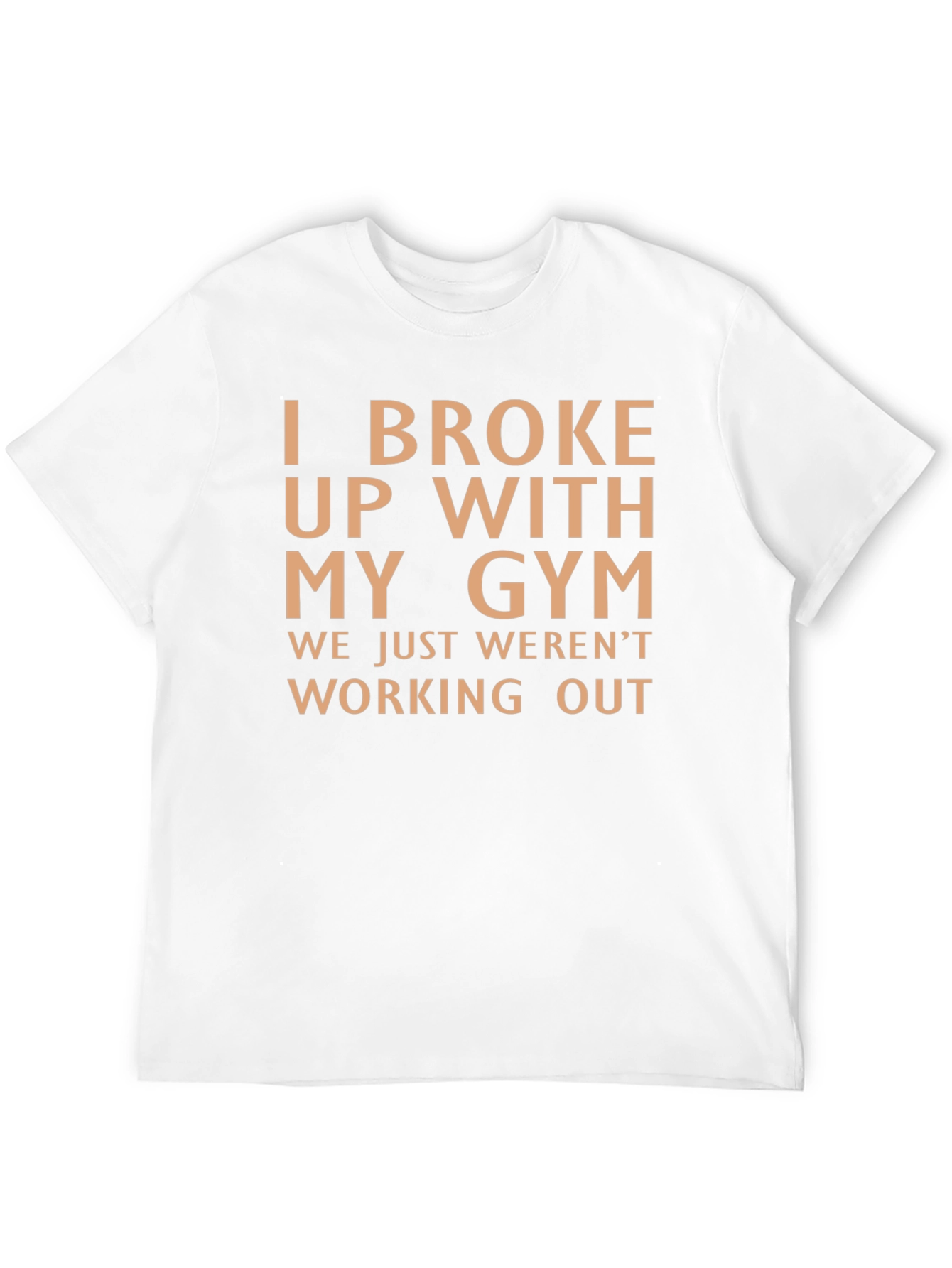 I Broke Up With My Gym Graphic T-Shirt