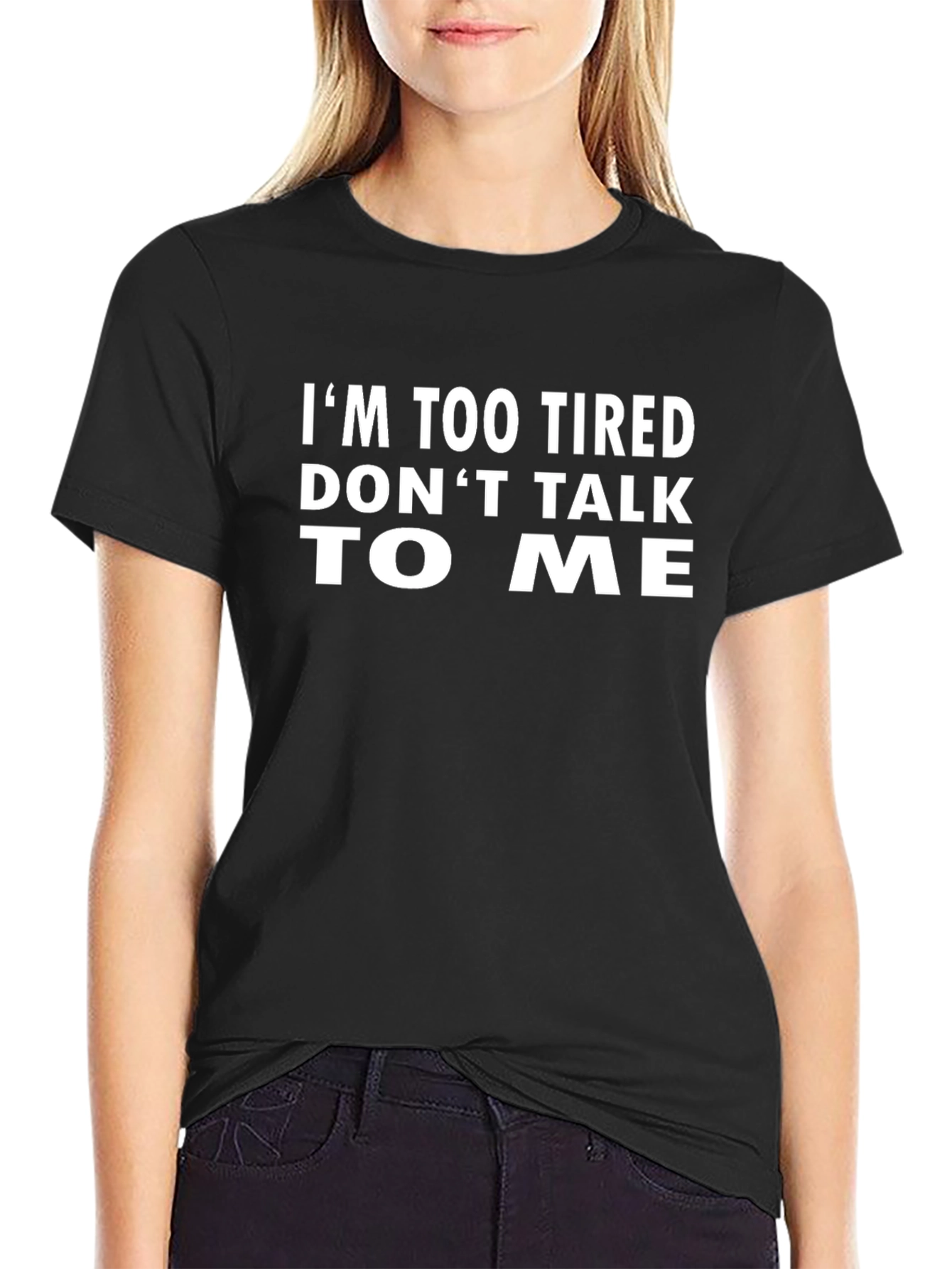 Funny Graphic Tee - Im Too Tired