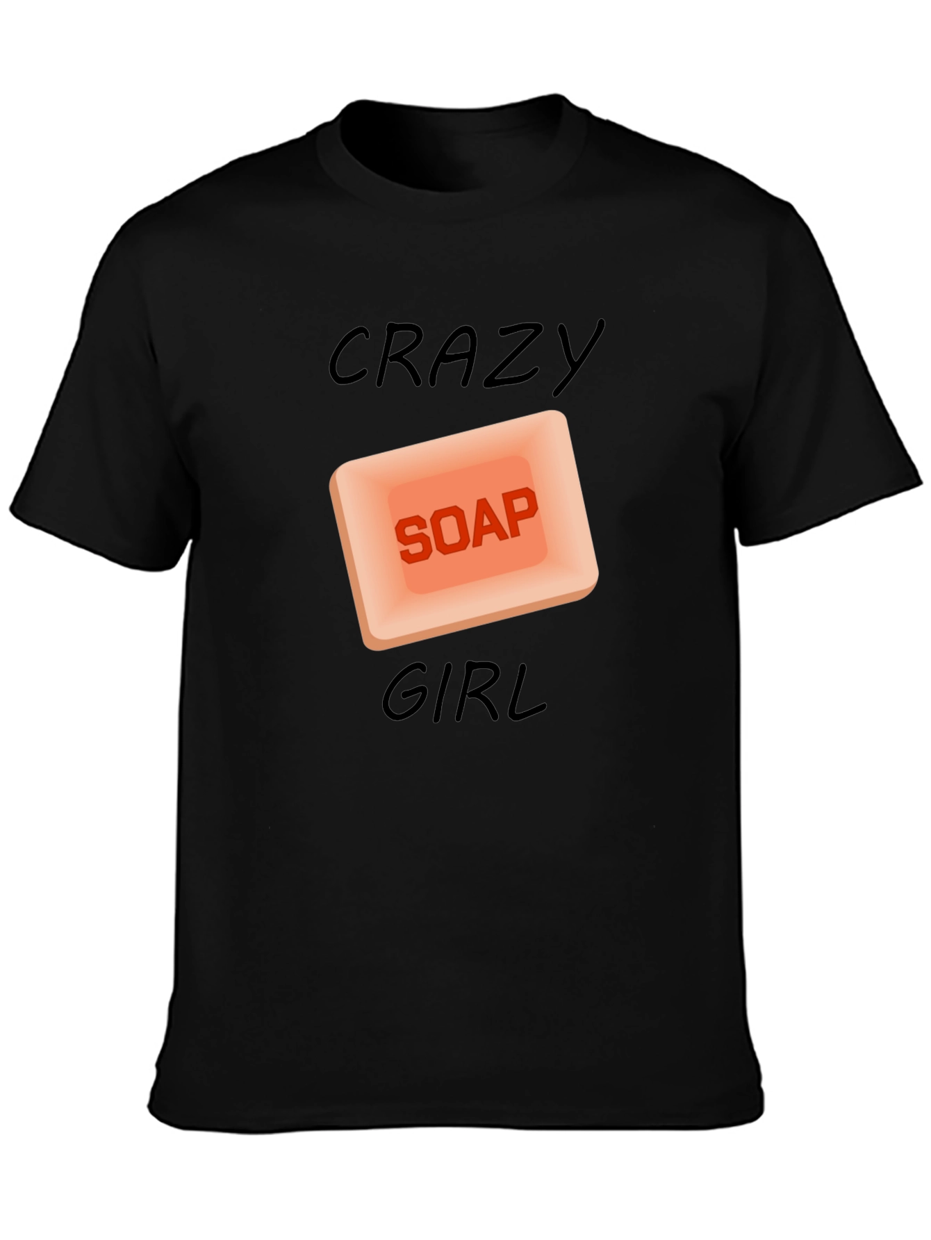 Crazy Soap Girl T-Shirt - Unique Graphic Tee