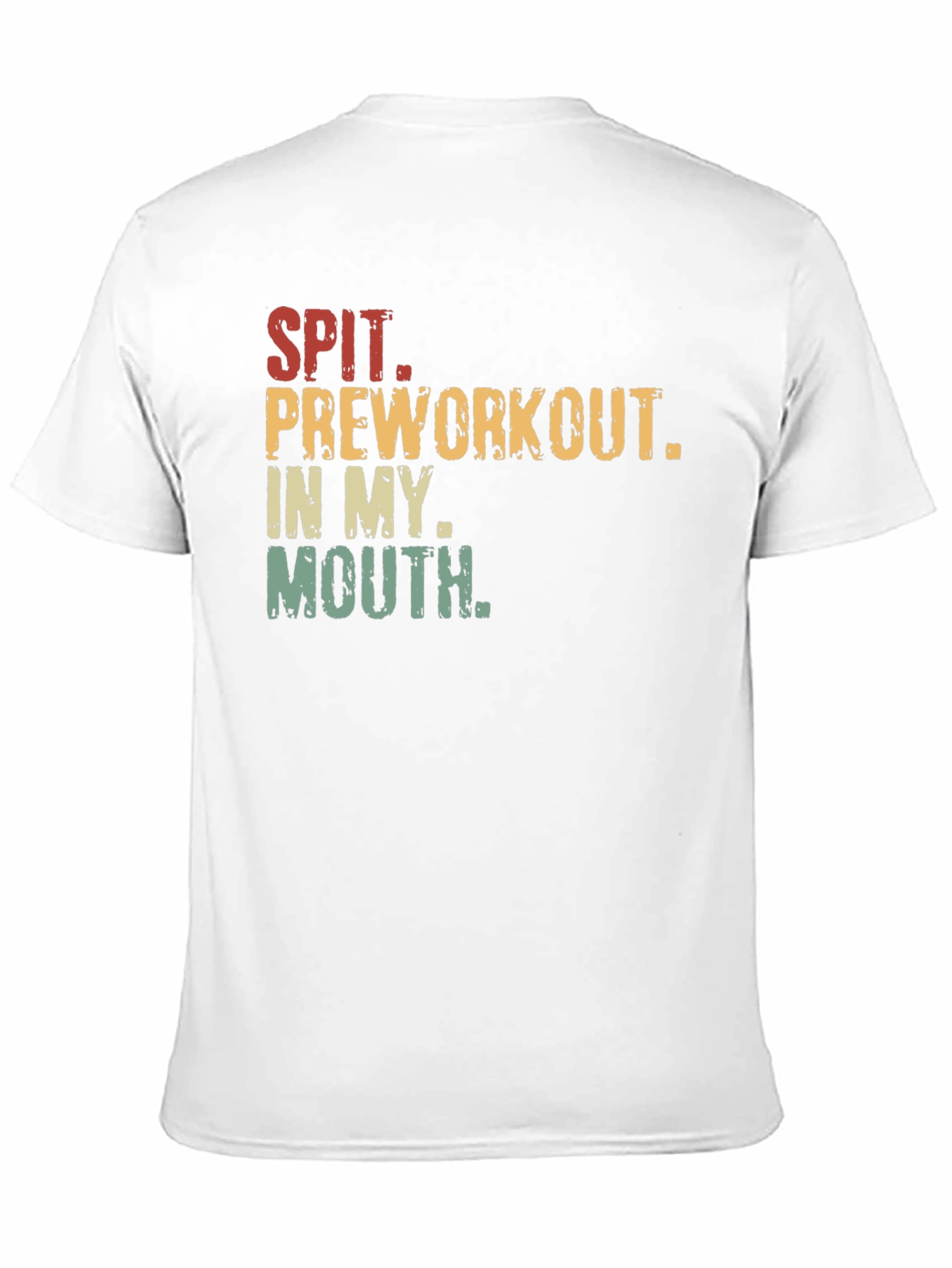 Spit Preworkout In My Mouth Graphic Tee