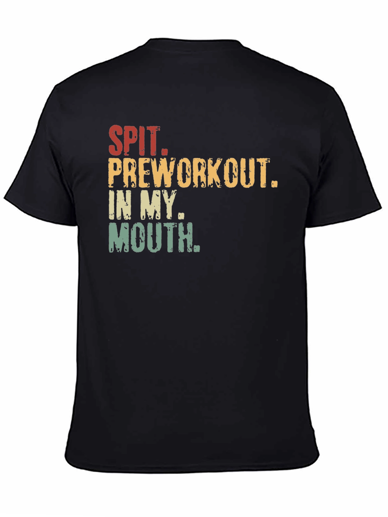 Spit Preworkout In My Mouth Graphic Tee