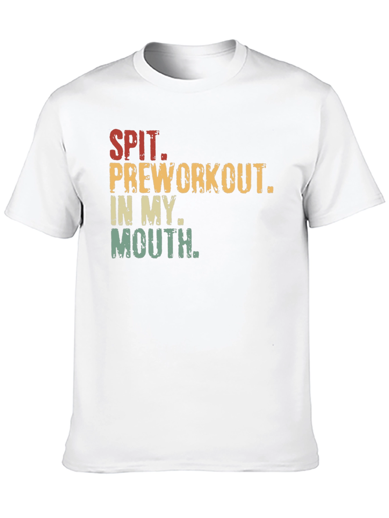 Spit Preworkout In My Mouth Graphic Tee