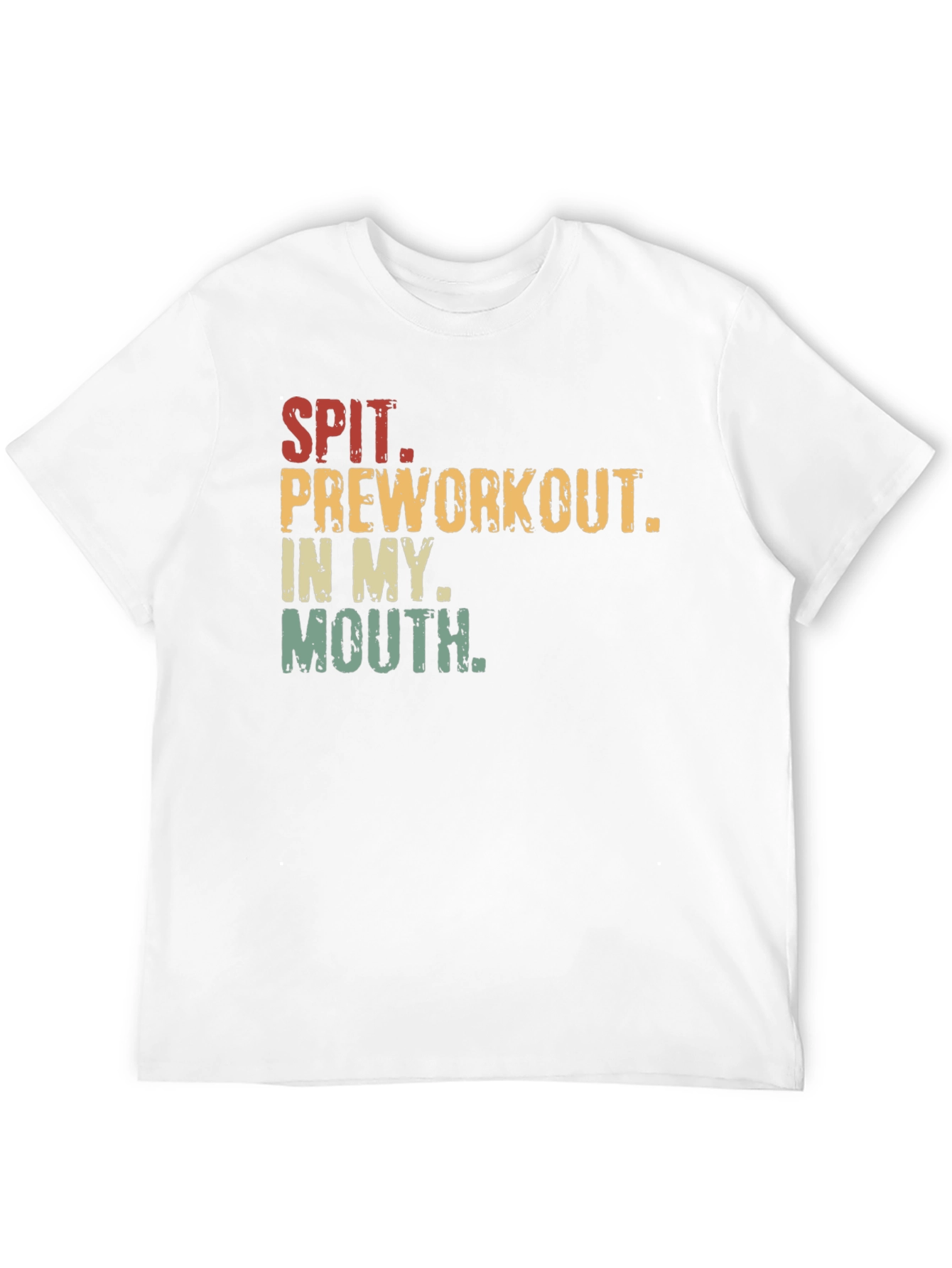 Spit Preworkout In My Mouth Graphic Tee