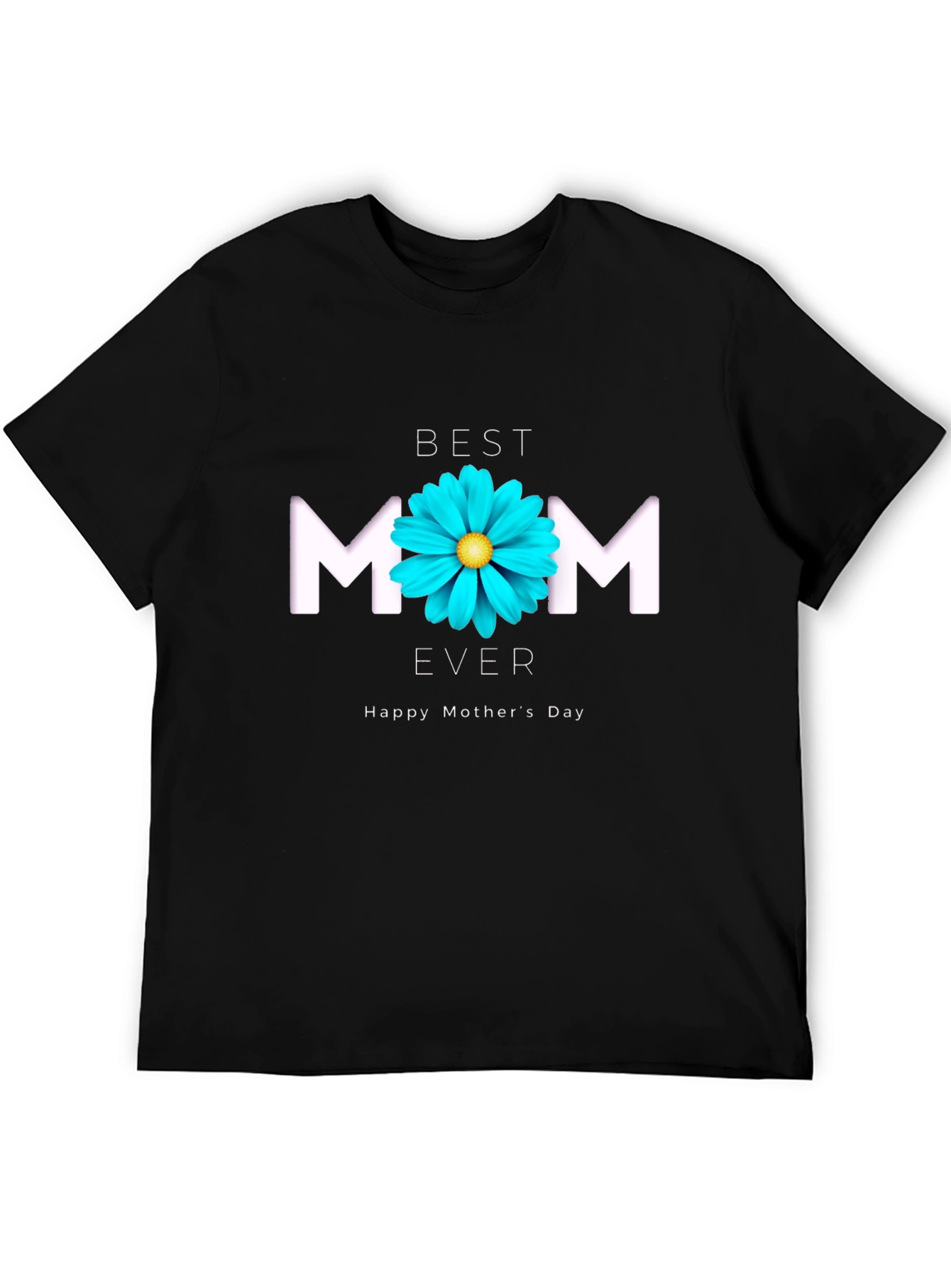 Best Mom Ever T-Shirt - Mothers Day Gift