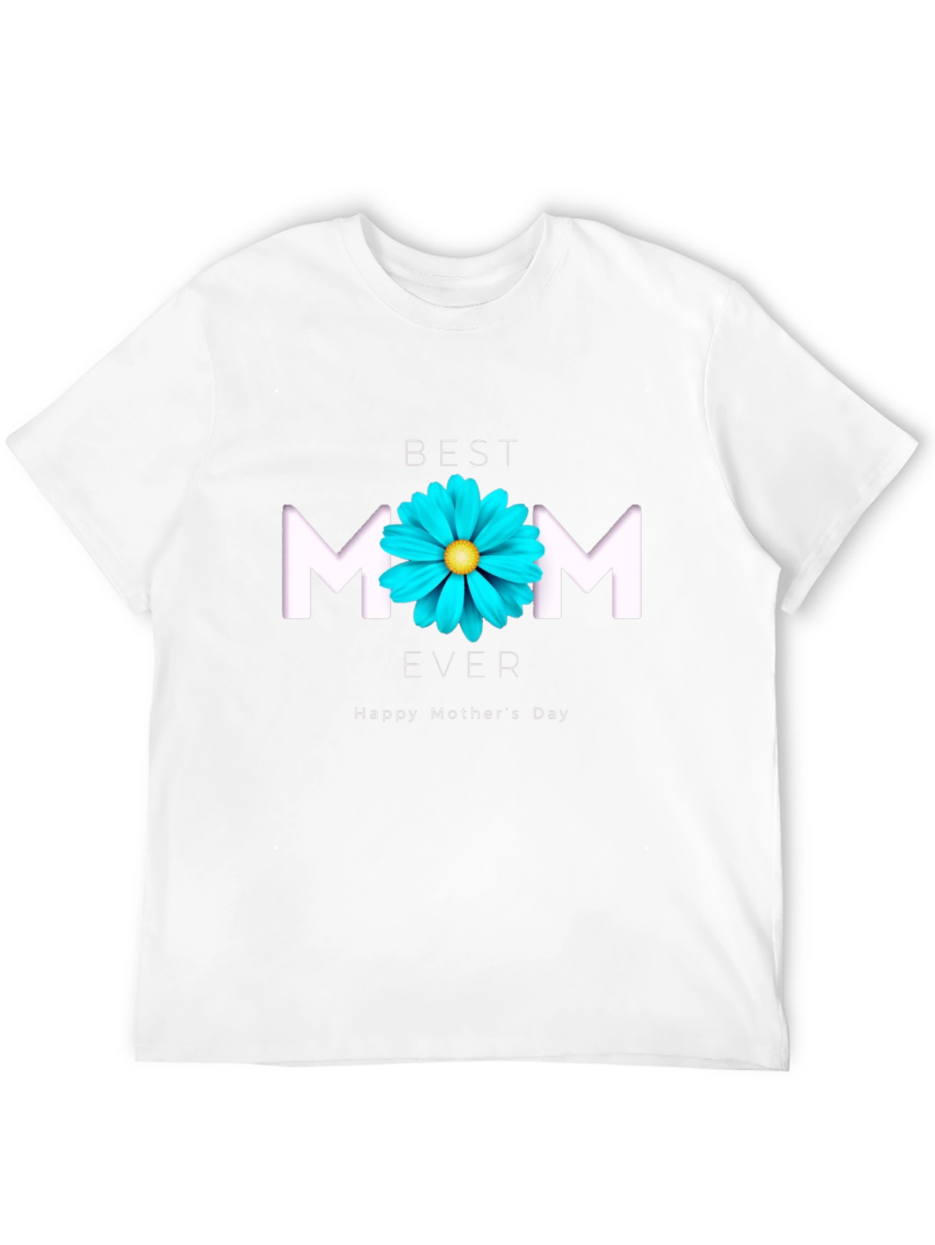Best Mom Ever T-Shirt - Mothers Day Gift