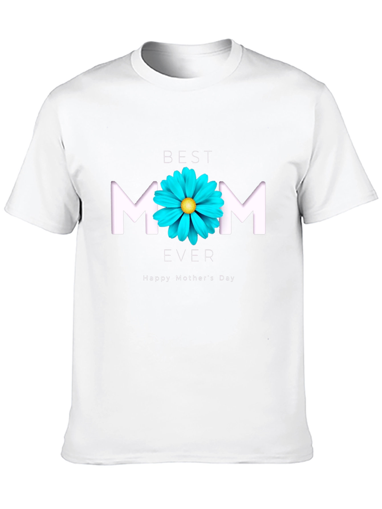 Best Mom Ever T-Shirt - Mothers Day Gift