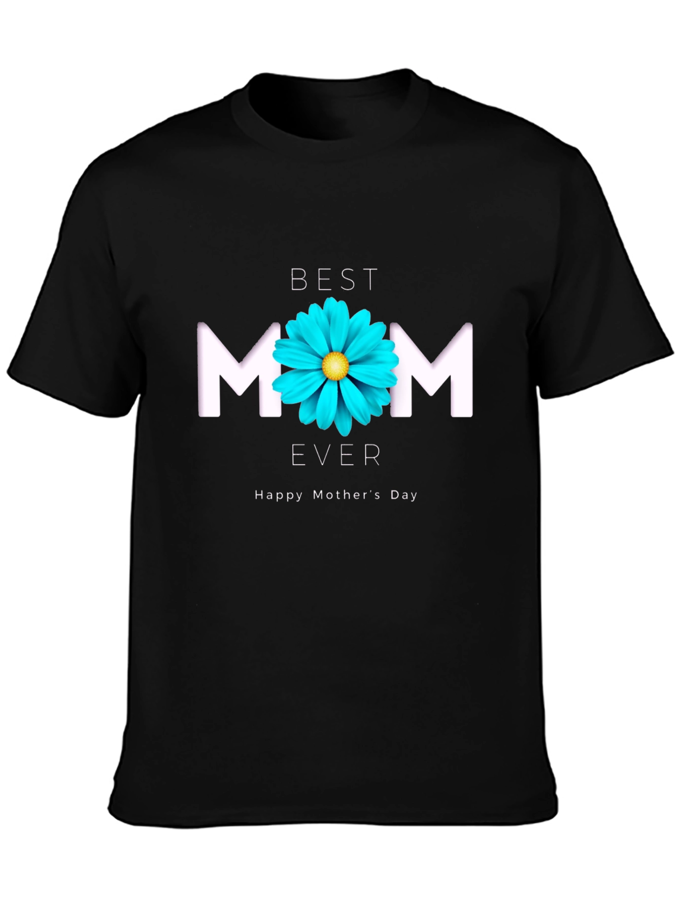 Best Mom Ever T-Shirt - Mothers Day Gift