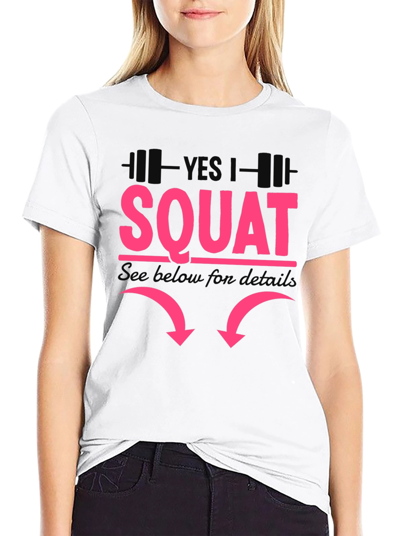 Yes I Squat - Funny Workout Shirt