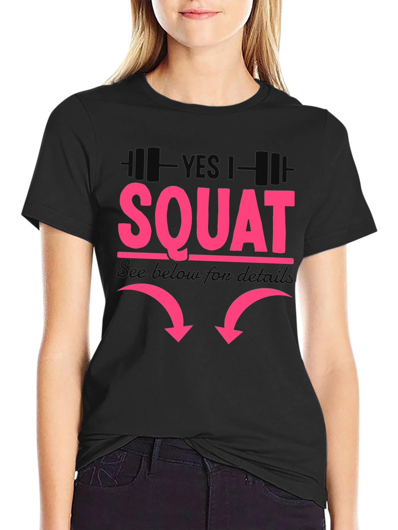 Yes I Squat - Funny Workout Shirt