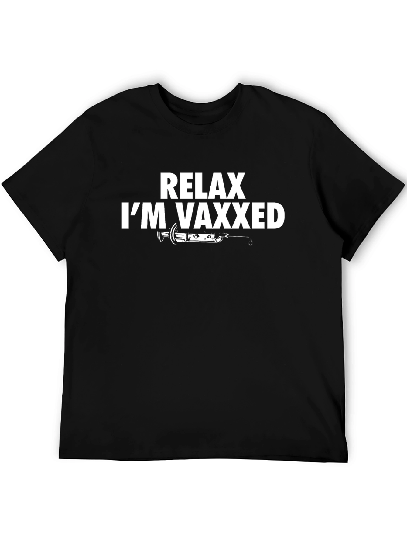 Relax Im Vaxxed T-Shirt - Funny Vaccine Tee