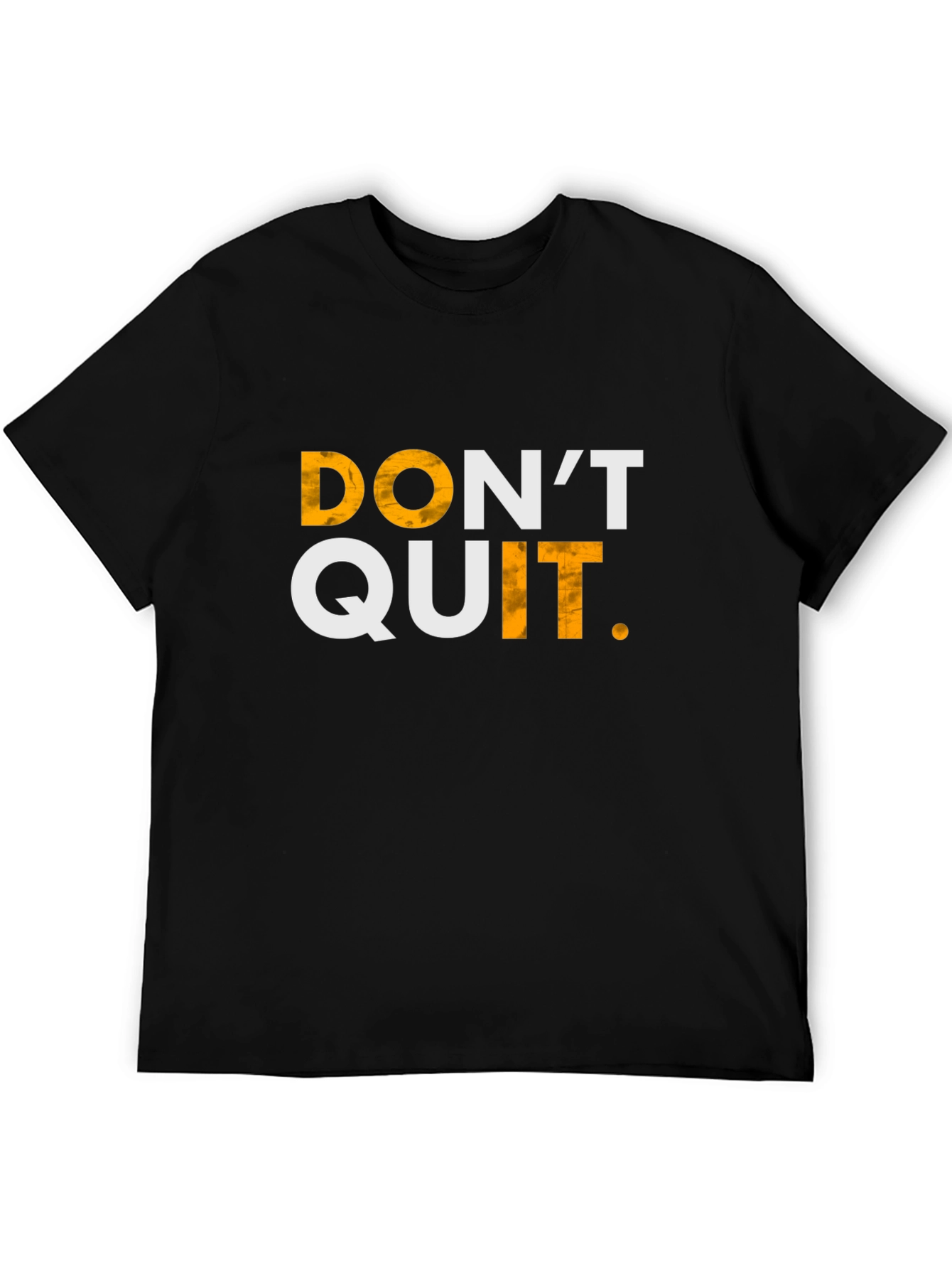 Motivational Dont Quit T-Shirt