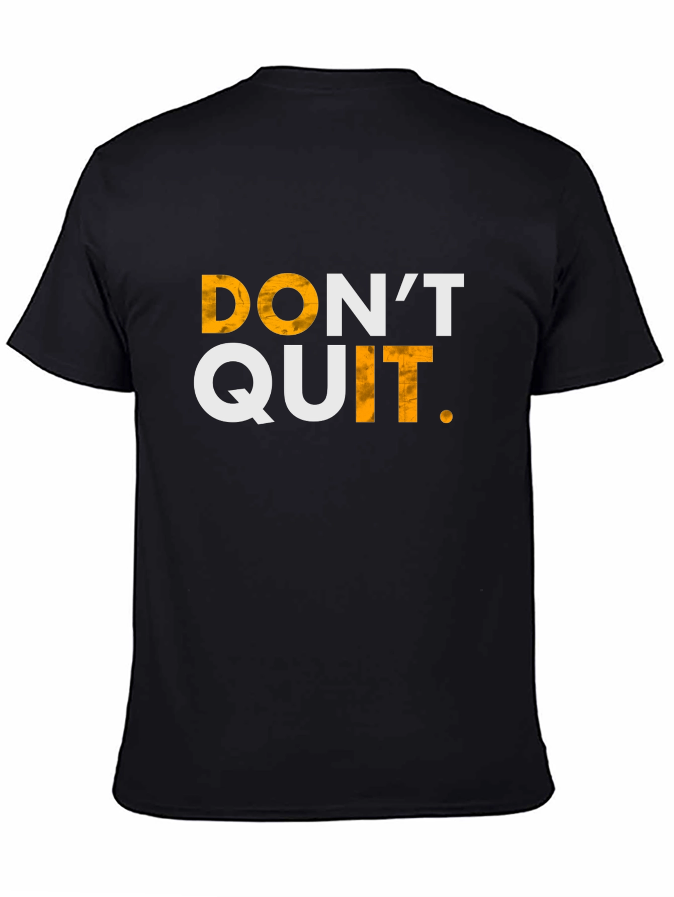 Motivational Dont Quit T-Shirt