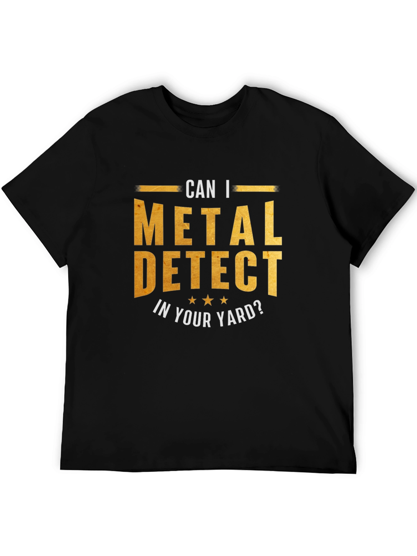Metal Detecting Humor T-Shirt