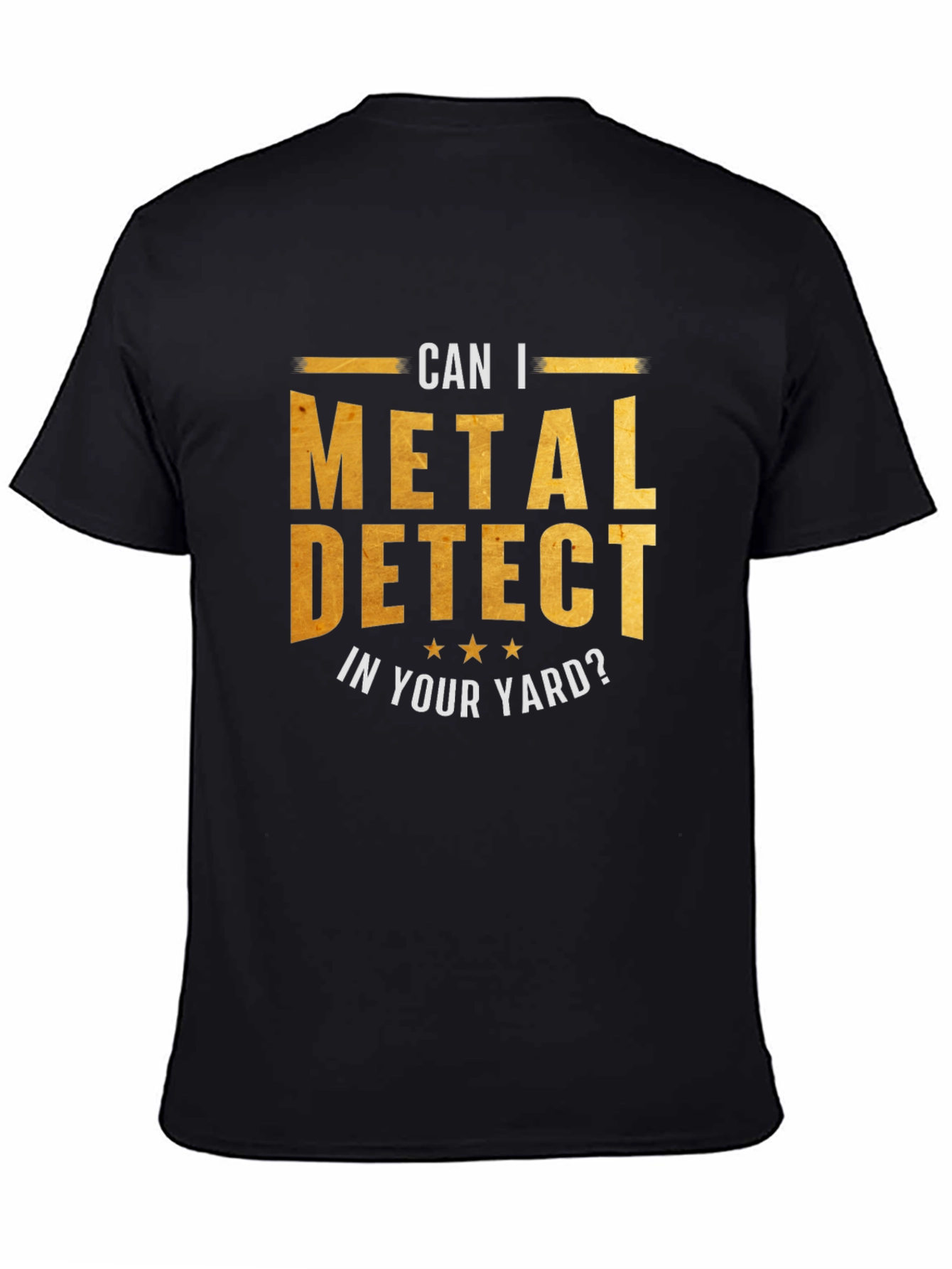 Metal Detecting Humor T-Shirt