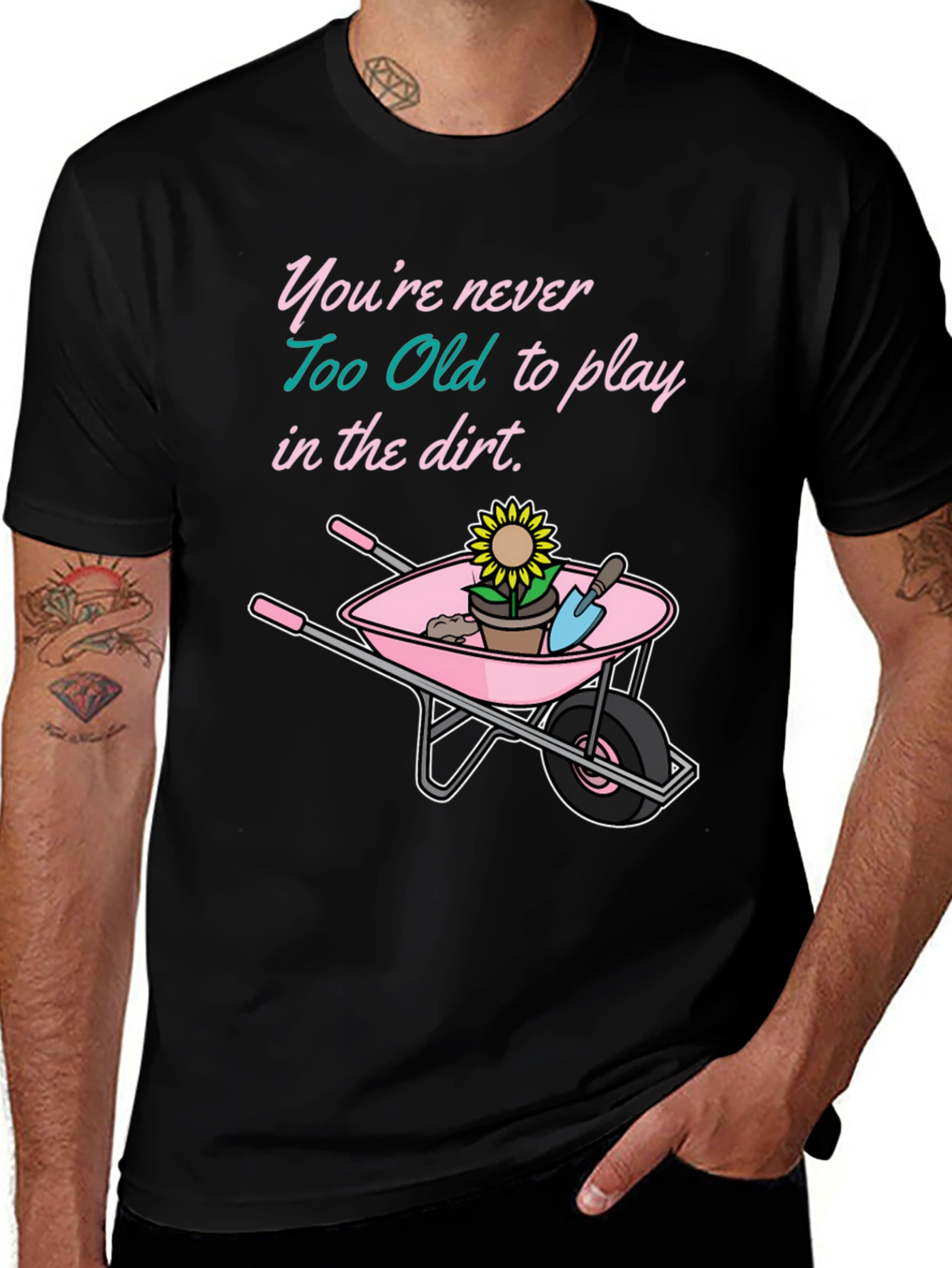 Funny Gardening T-Shirt: Never Too Old To Play
